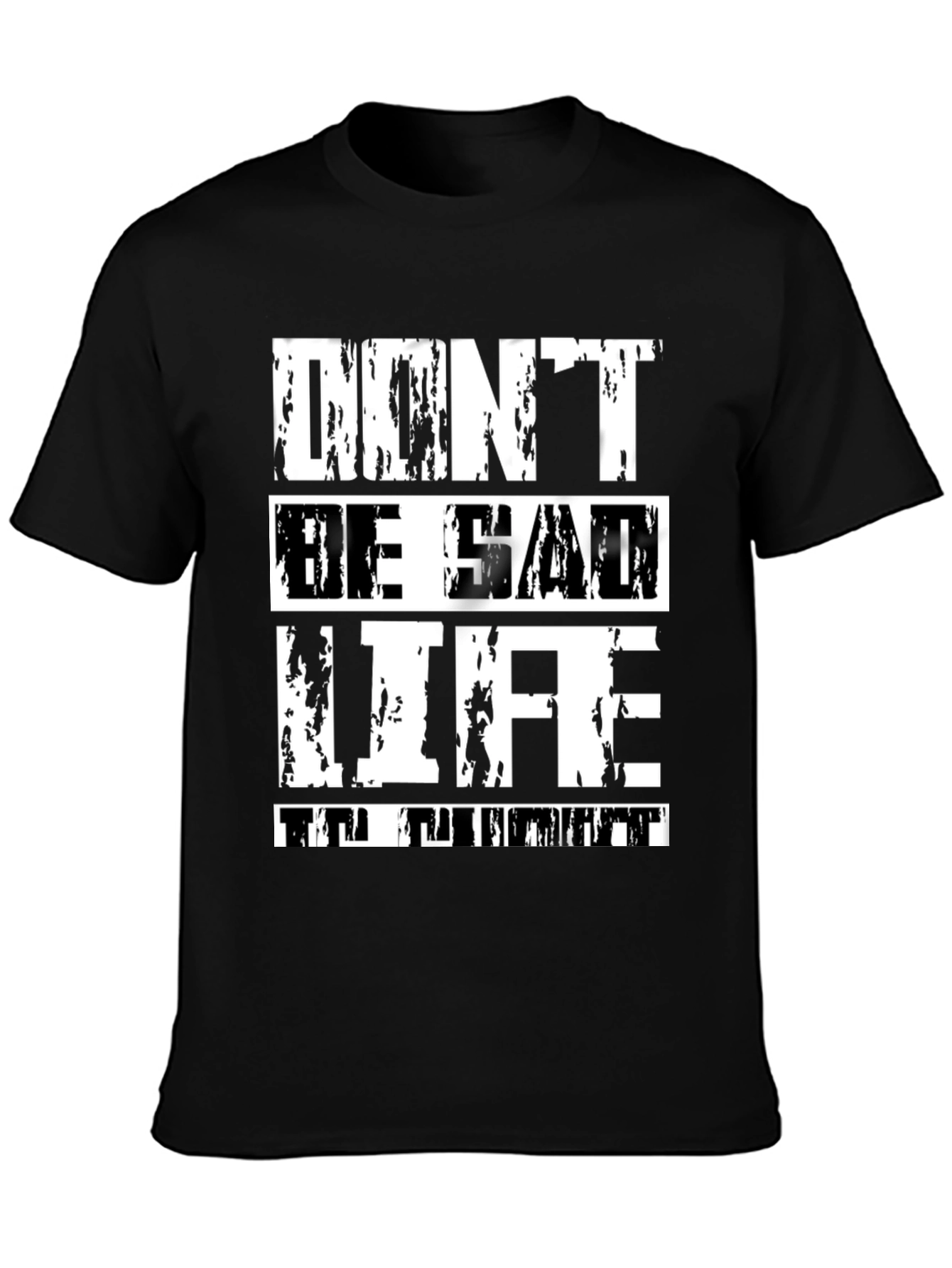 Black Don't Be Sad Life Is Great Graphic Tee view 3