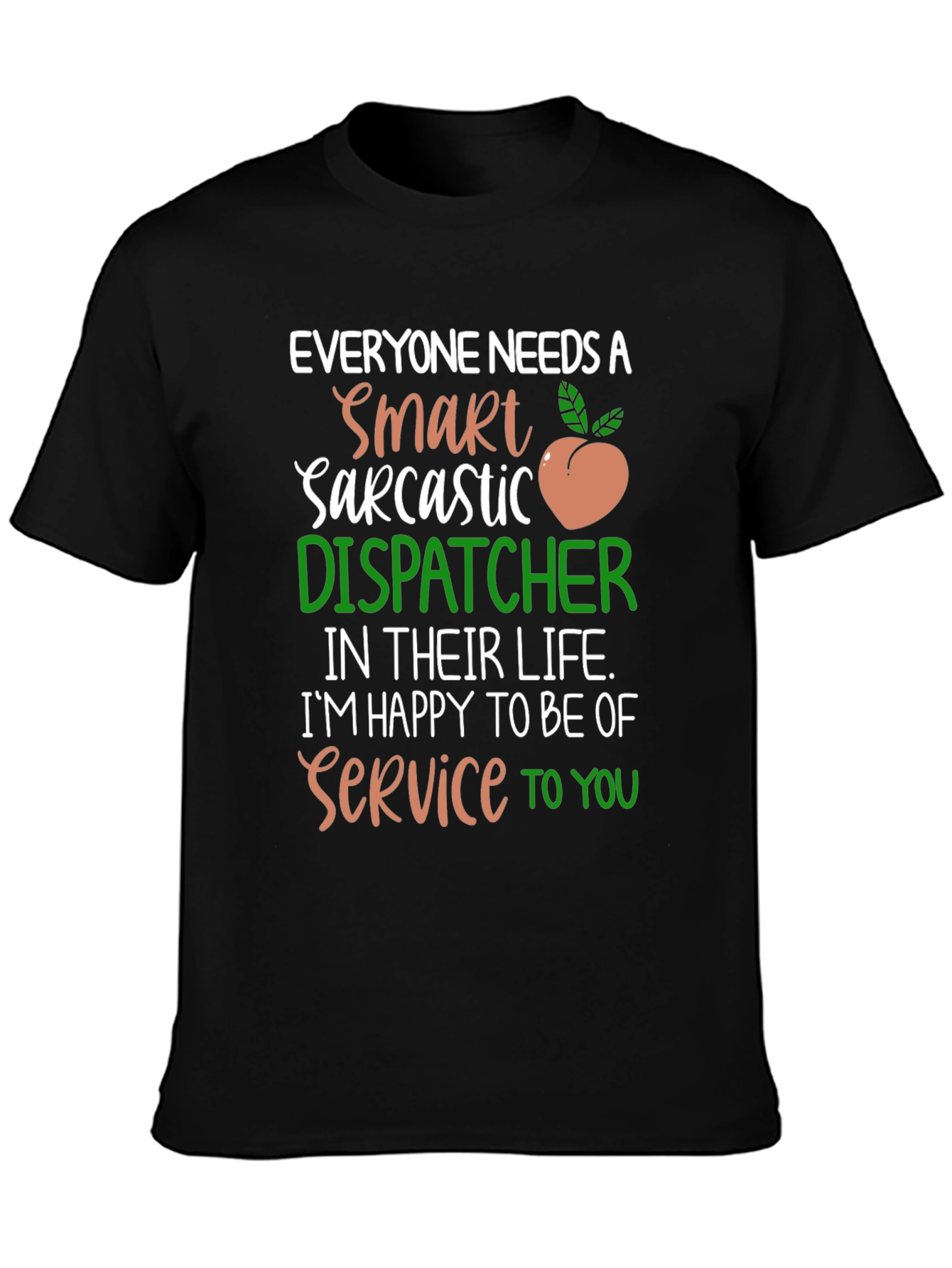 Black Smart Sarcastic Dispatcher Graphic Tee view 3