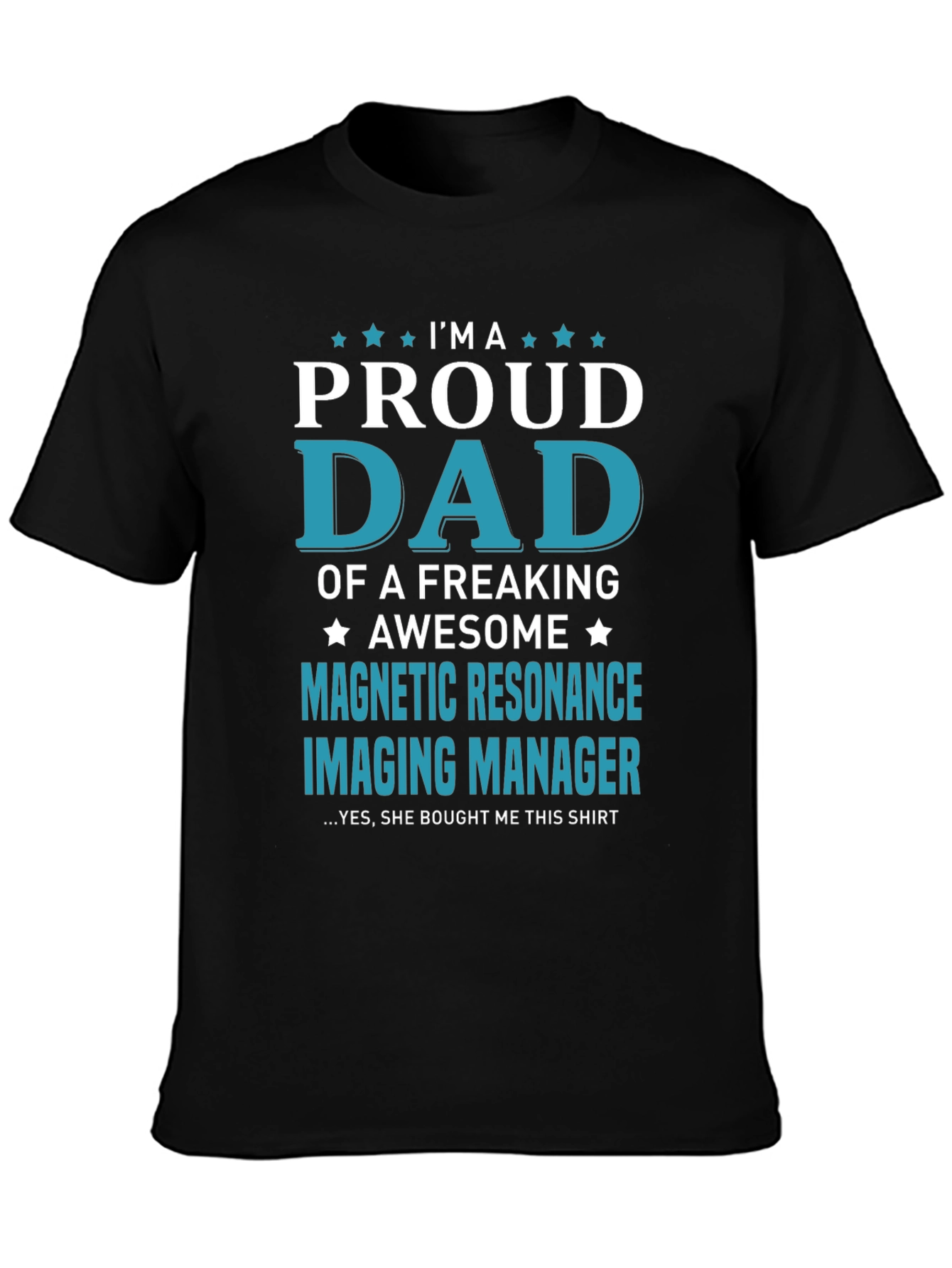 Black Proud Dad Magnetic Resonance Imaging Manager T-Shirt view 3