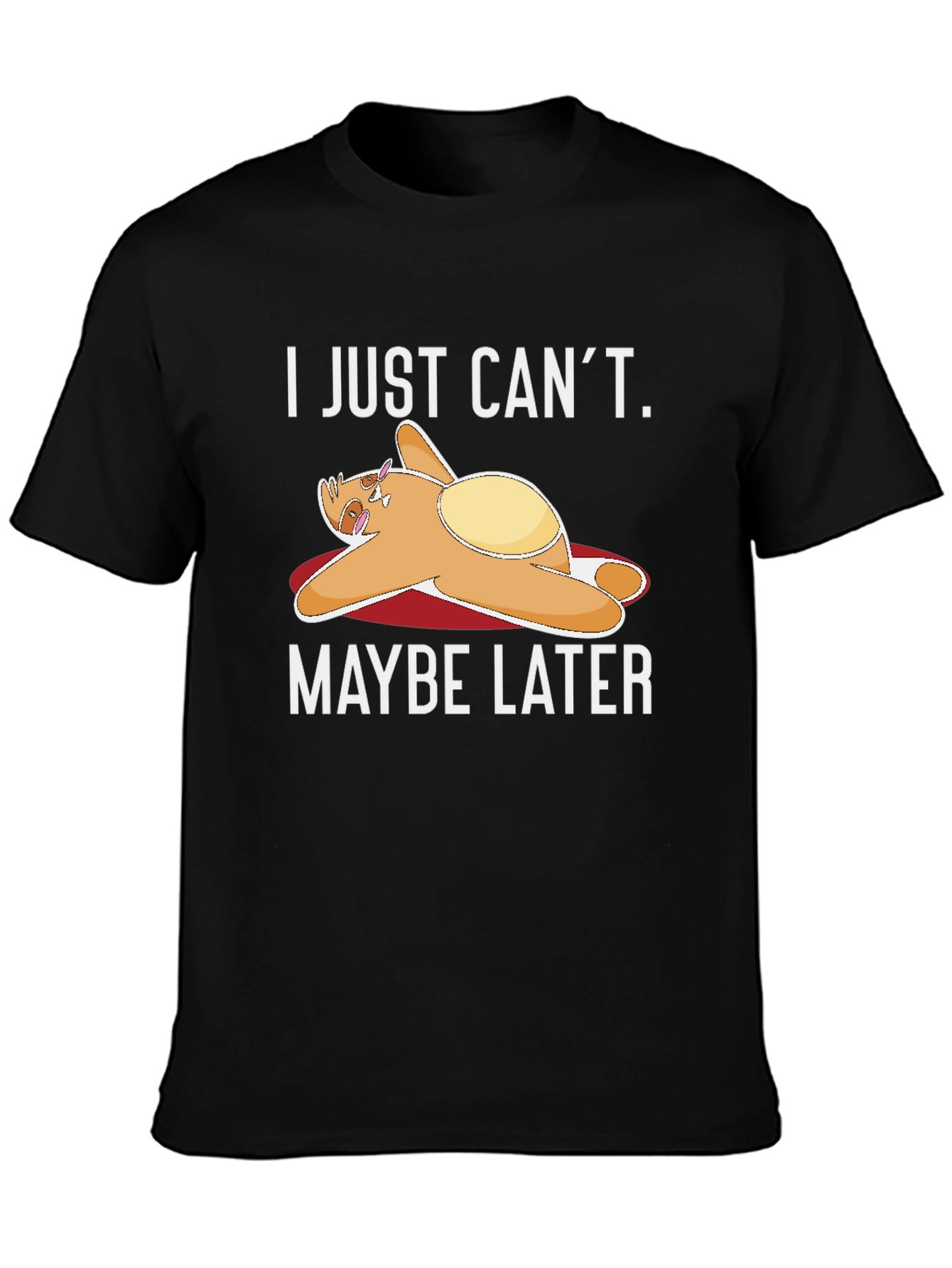 Black Lazy Sloth T-Shirt - "I Just Can't. Maybe Later" view 3