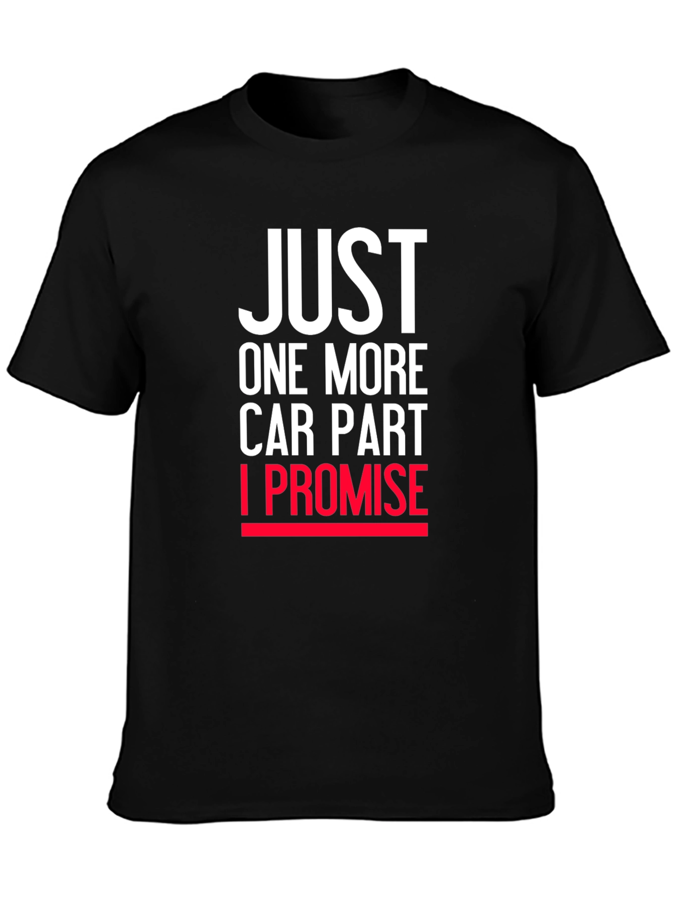 Black Just One More Car Part T-Shirt view 3