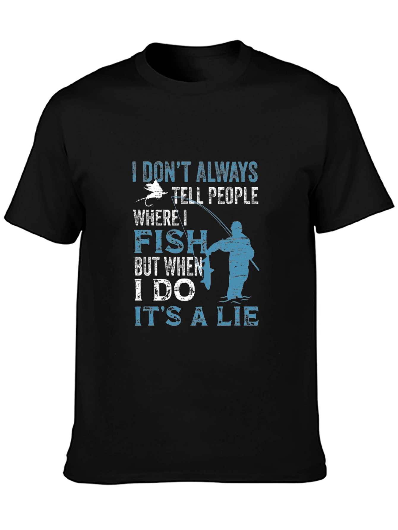 Black Funny Fishing T-Shirt - I Don't Always Tell People Where I Fish view 3
