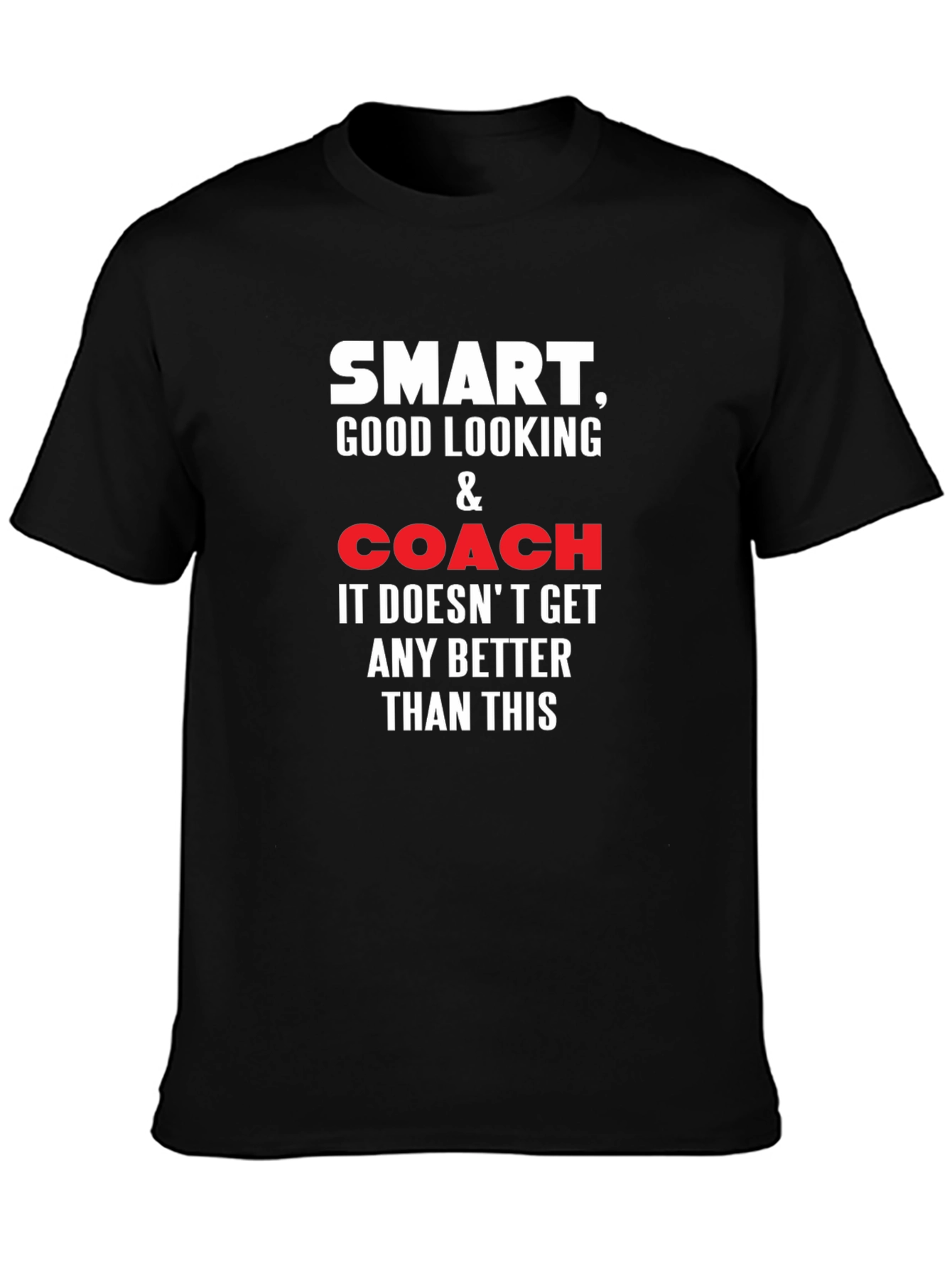 Black Smart Good Looking Coach T-Shirt view 3