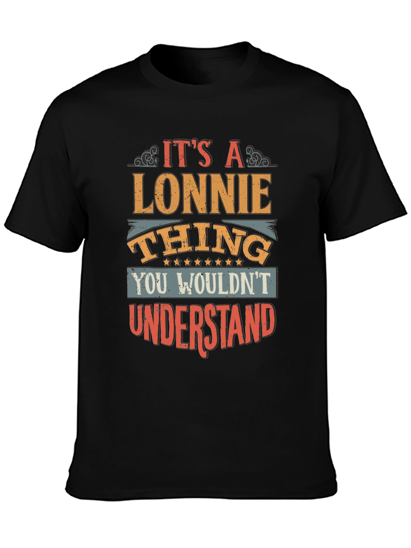 Black It's a Lonnie Thing T-Shirt - You Wouldn't Understand view 3