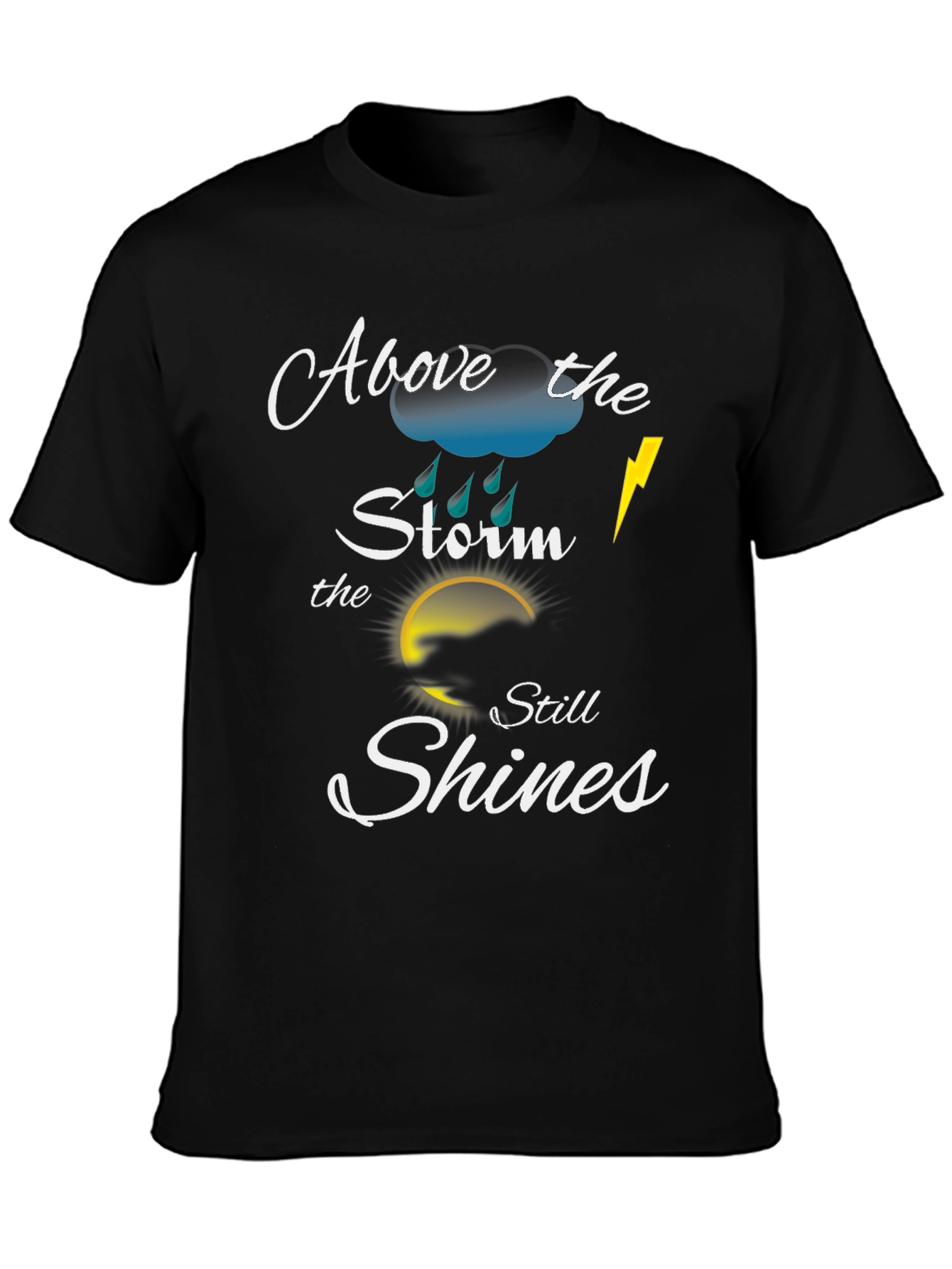 Black Above the Storm Motivational T-Shirt view 3