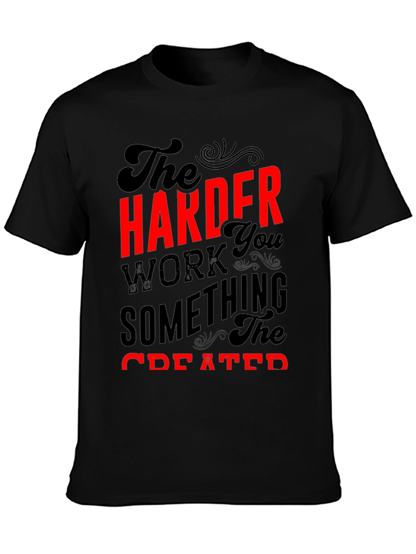 Black Motivational Harder You Work T-Shirt view 3
