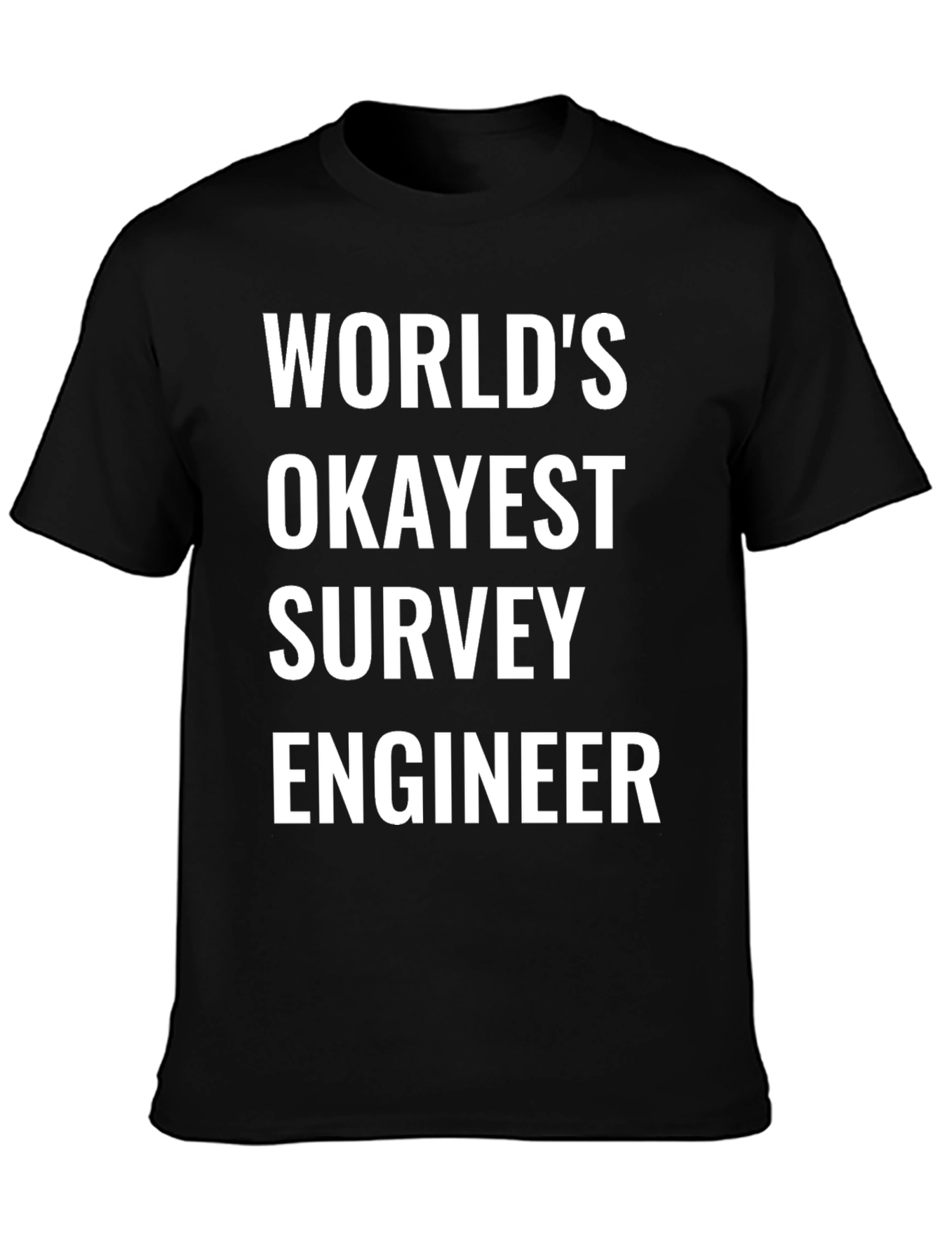 Black World's Okayest Survey Engineer T-Shirt view 3