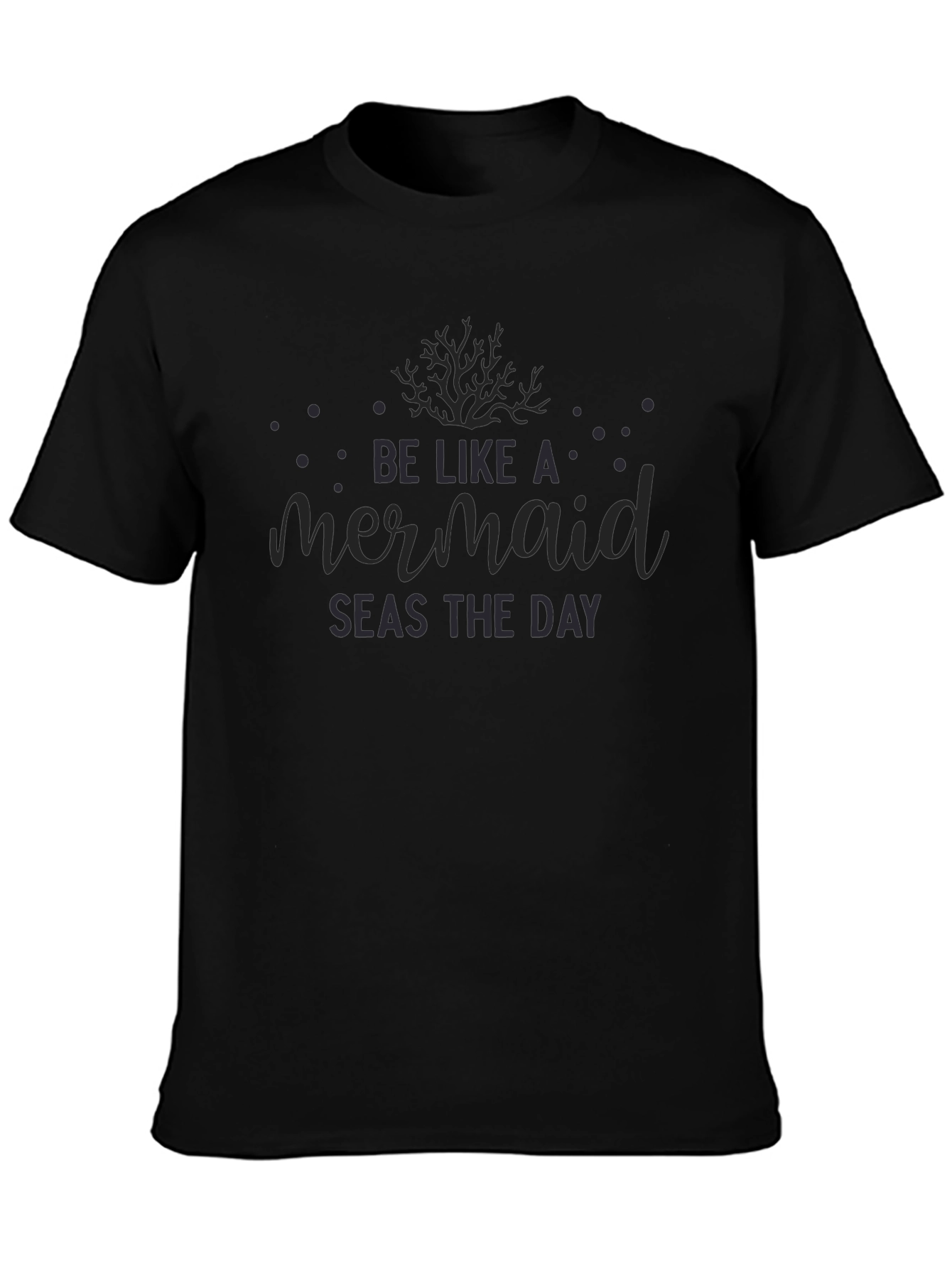 Black Be Like A Mermaid Seas The Day Black T-Shirt view 3