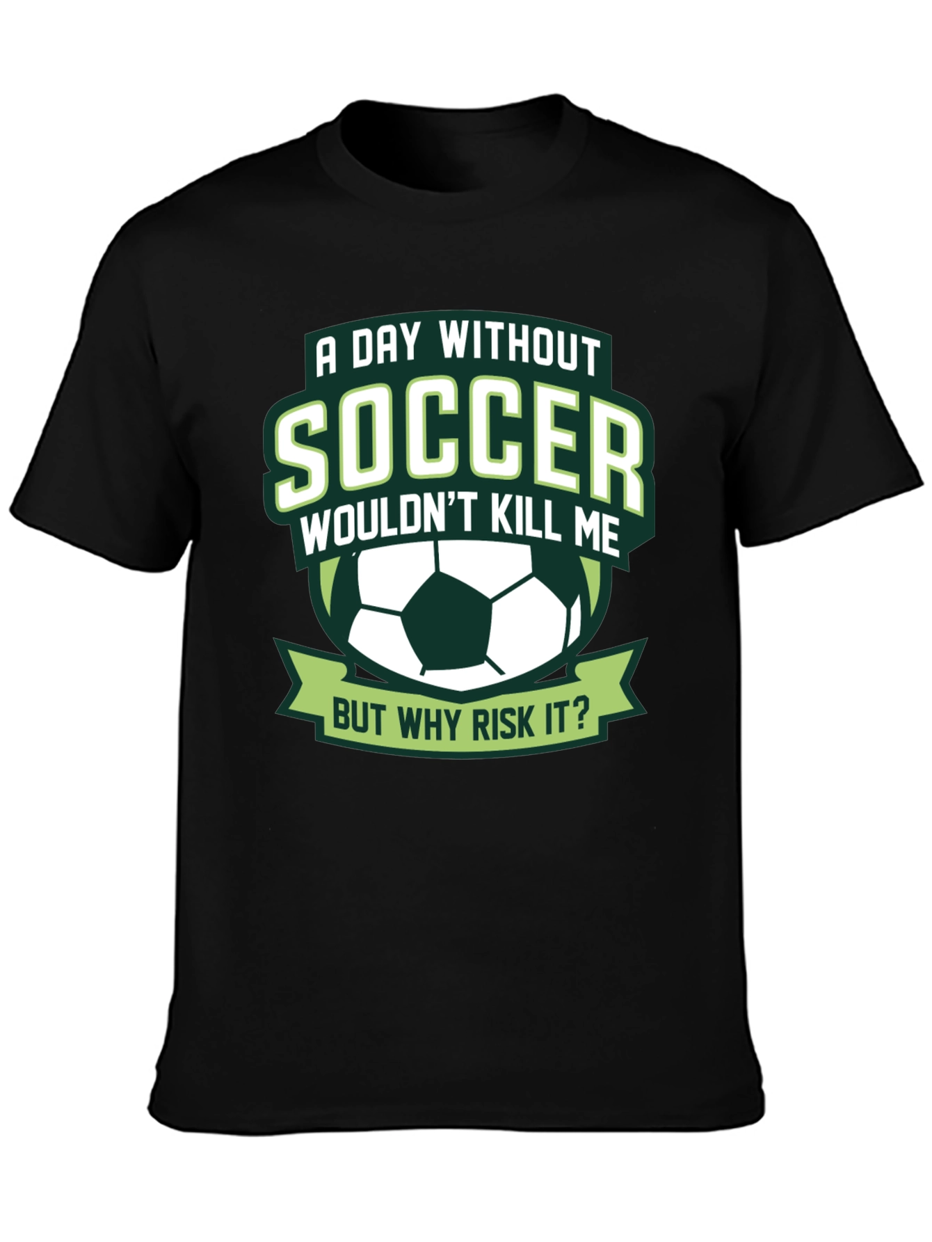 Black Soccer T-Shirt: A Day Without Soccer view 3