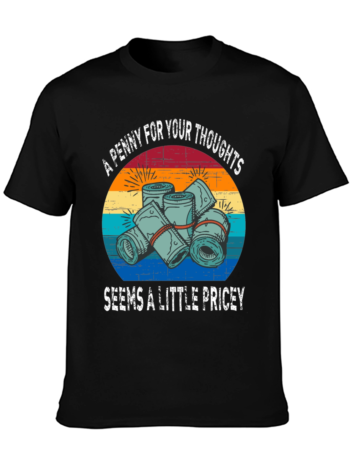 Black A Penny For Your Thoughts Funny T-Shirt view 3