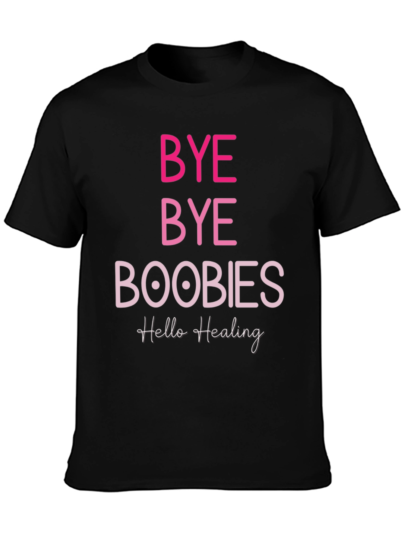 Black Bye Bye Boobies Healing T-Shirt view 3