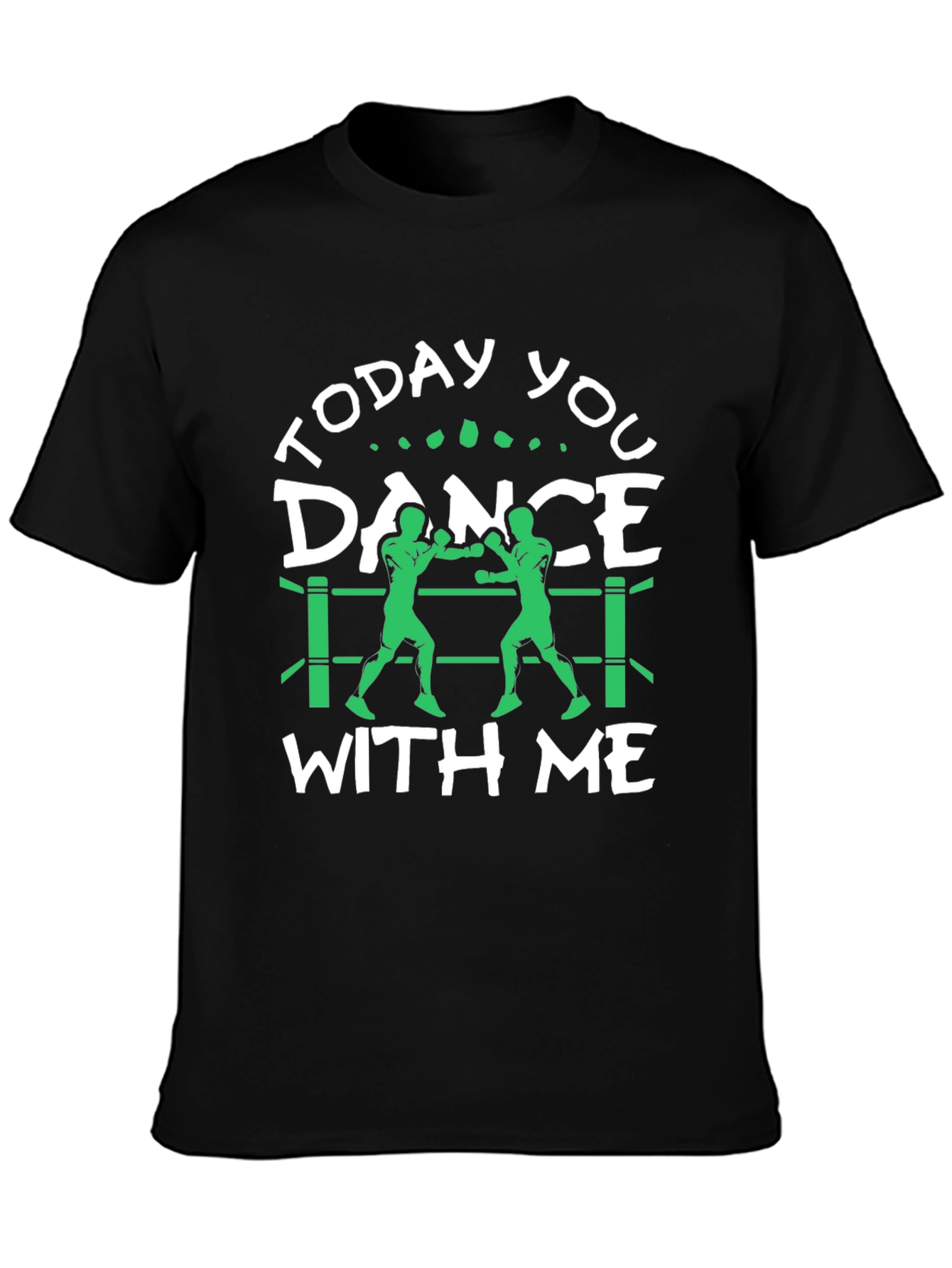 Black Today You Dance With Me Boxing T-Shirt view 3