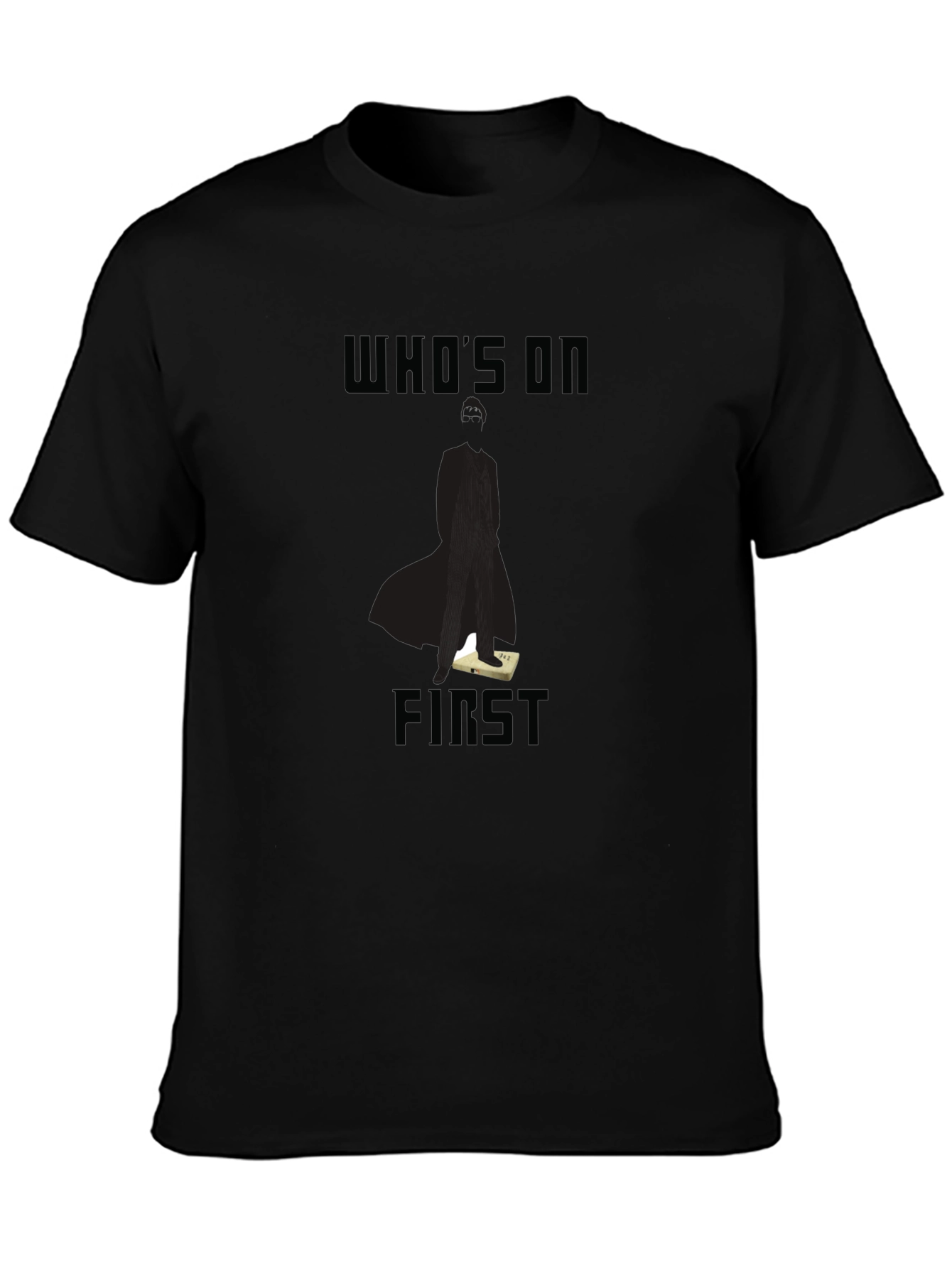 Black Who's On First T-Shirt - Classic Comedy Inspired Tee view 3