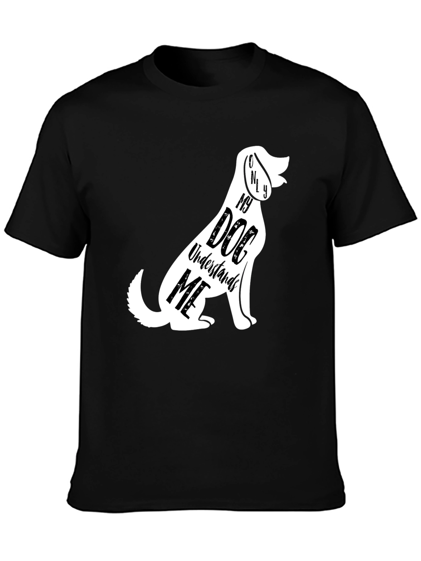 Black Dog Lover T-Shirt - Only My Dog Understands Me - Black view 3