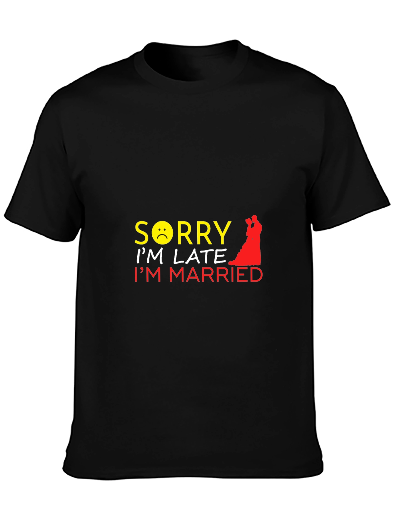 Black Funny Sorry I'm Late I'm Married Graphic T-Shirt view 3