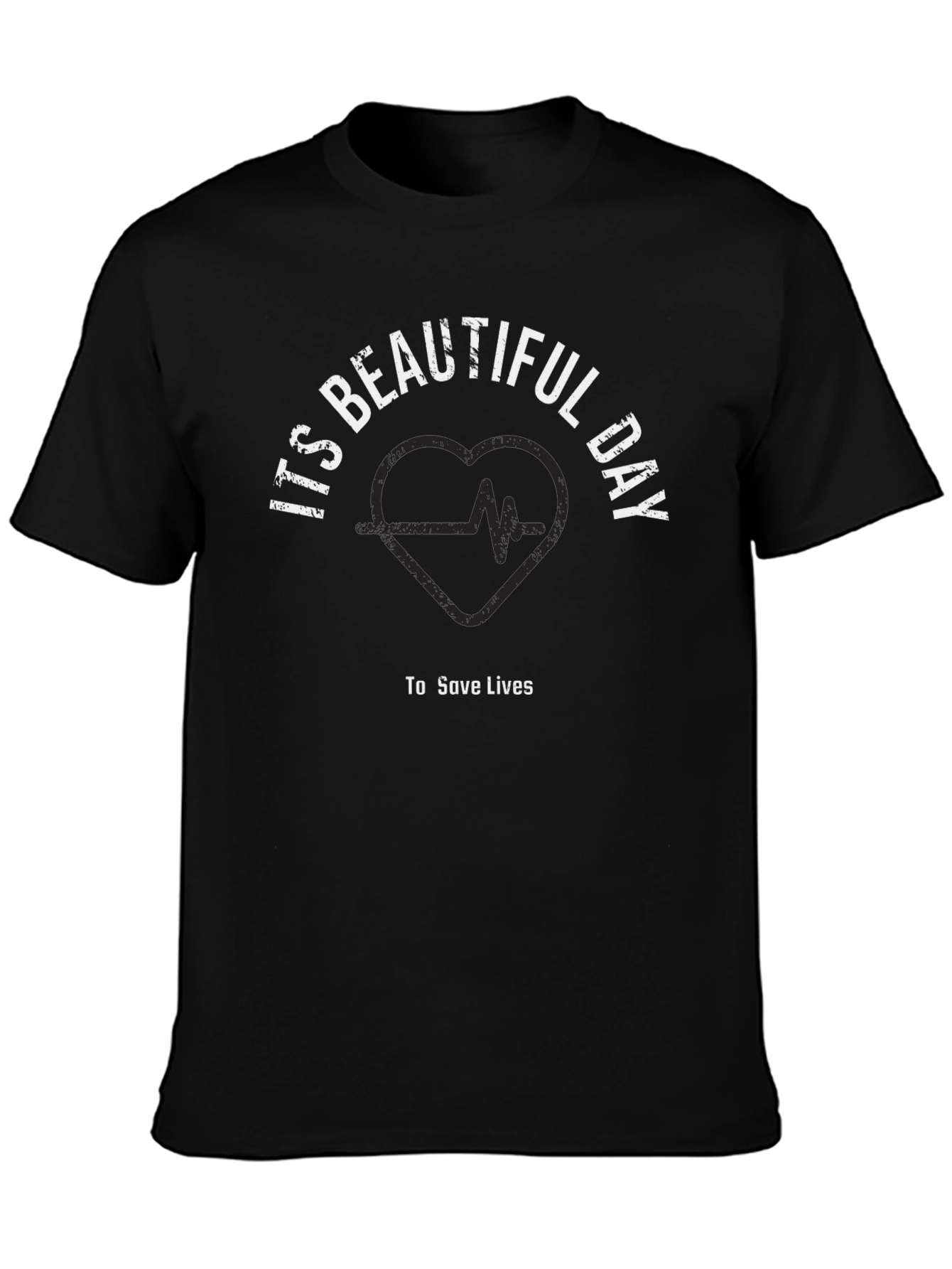 It's A Beautiful Day To Save Lives T-Shirt - 3