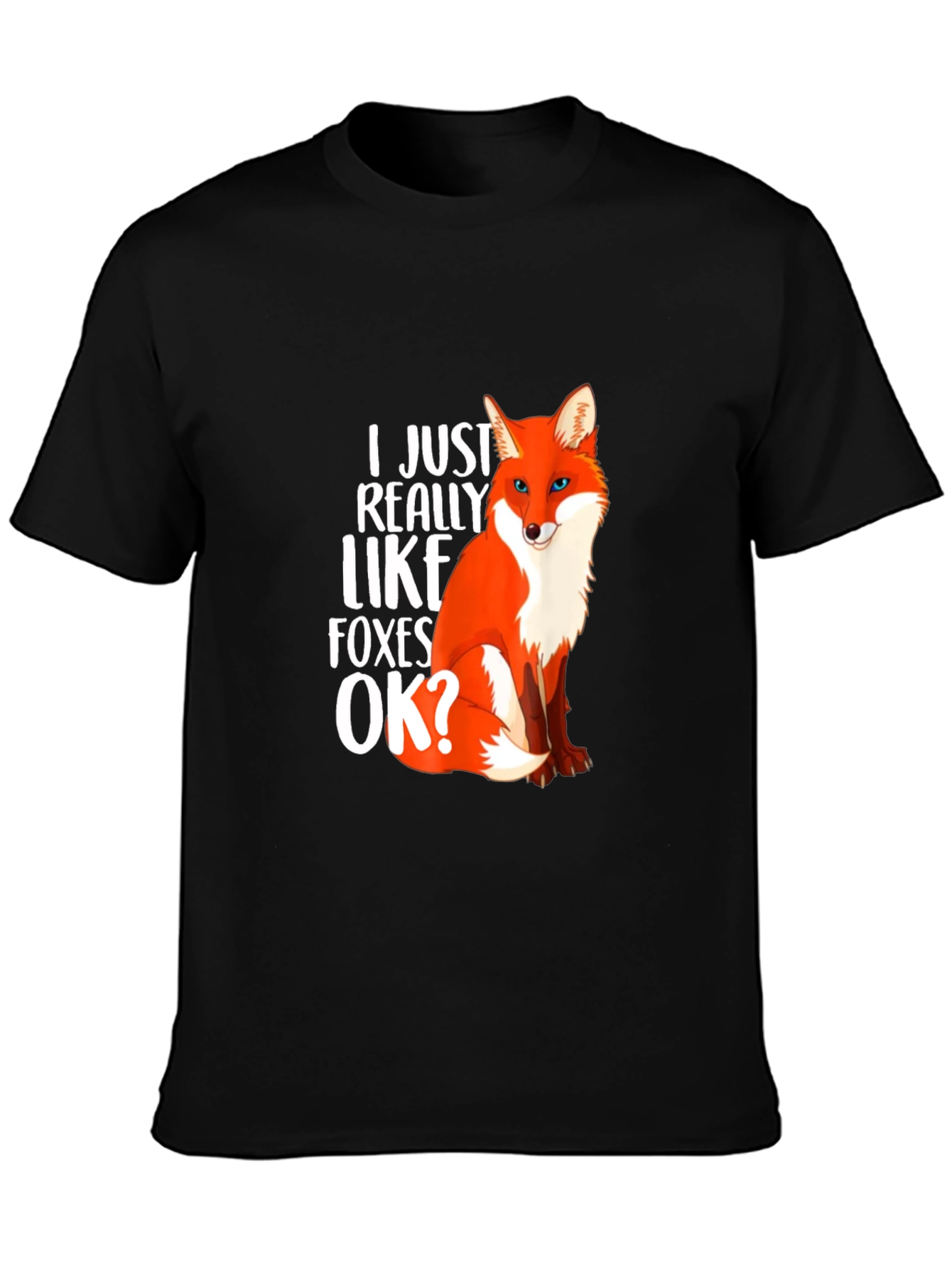 Black I Just Really Like Foxes OK? Graphic T-Shirt view 3