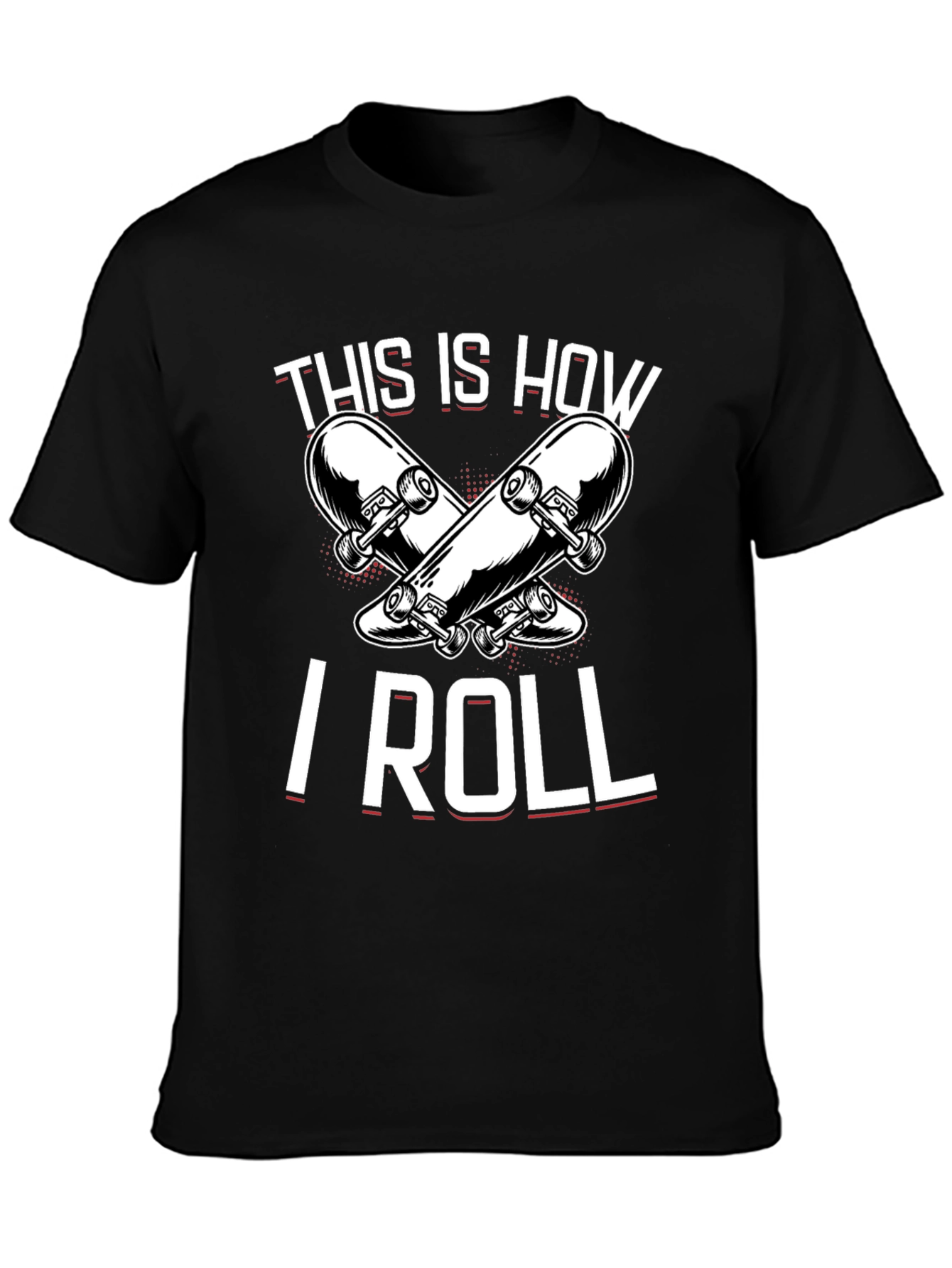 Black Skateboarder T-Shirt: "This Is How I Roll" Black Tee view 3