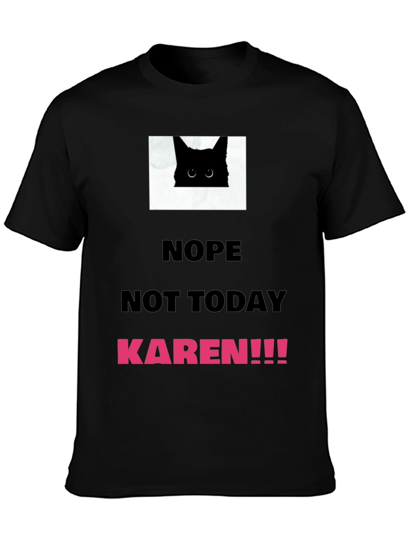 Black Nope Not Today Karen T-Shirt view 3