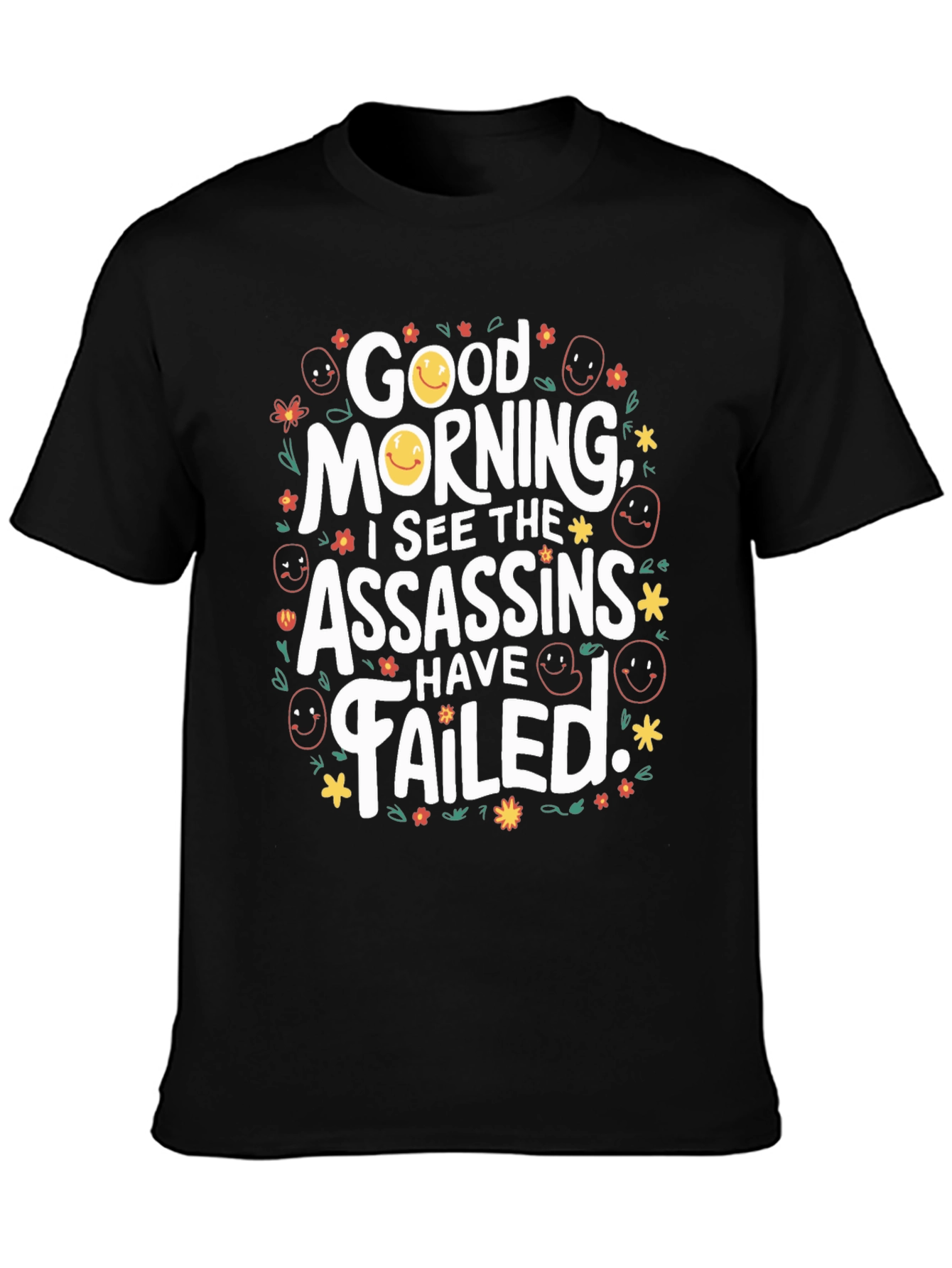 Black Funny Good Morning Assassins Failed Graphic T-Shirt view 3