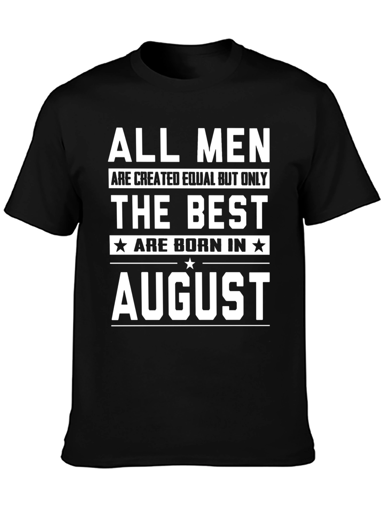 Black All Men Are Created Equal - August Birthday T-Shirt view 3