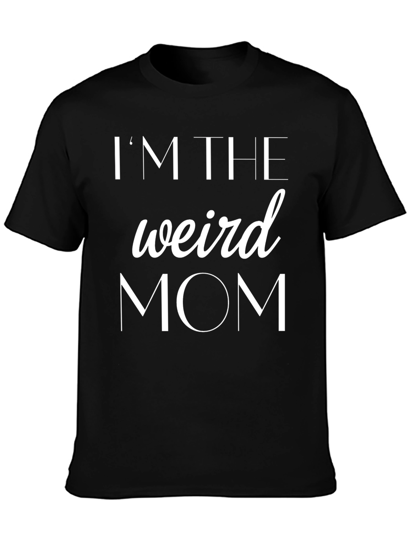 I'm The Weird Mom Graphic T-Shirt - 3
