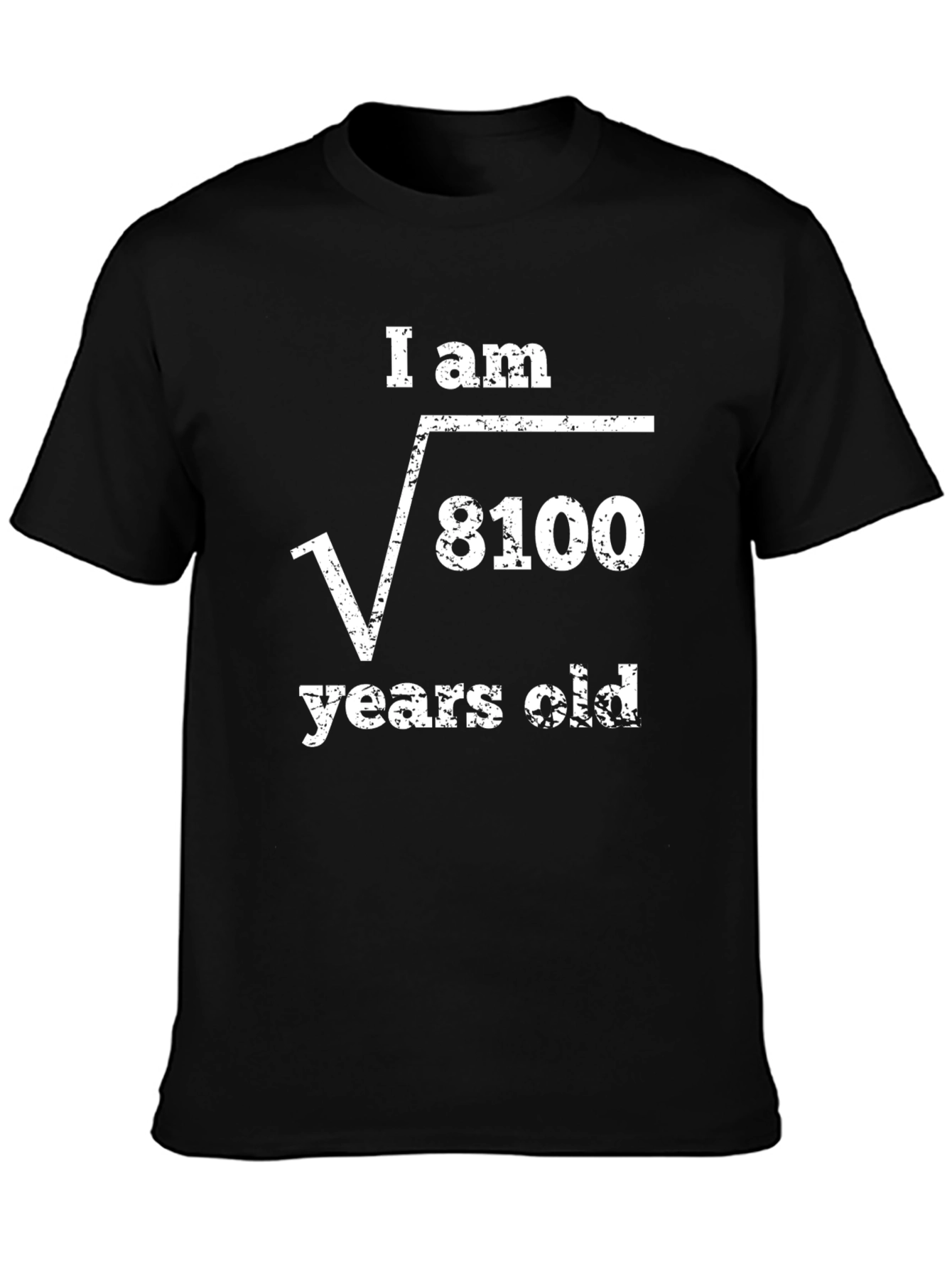 Black I Am Root of 8100 Years Old - Funny Math T-Shirt view 3