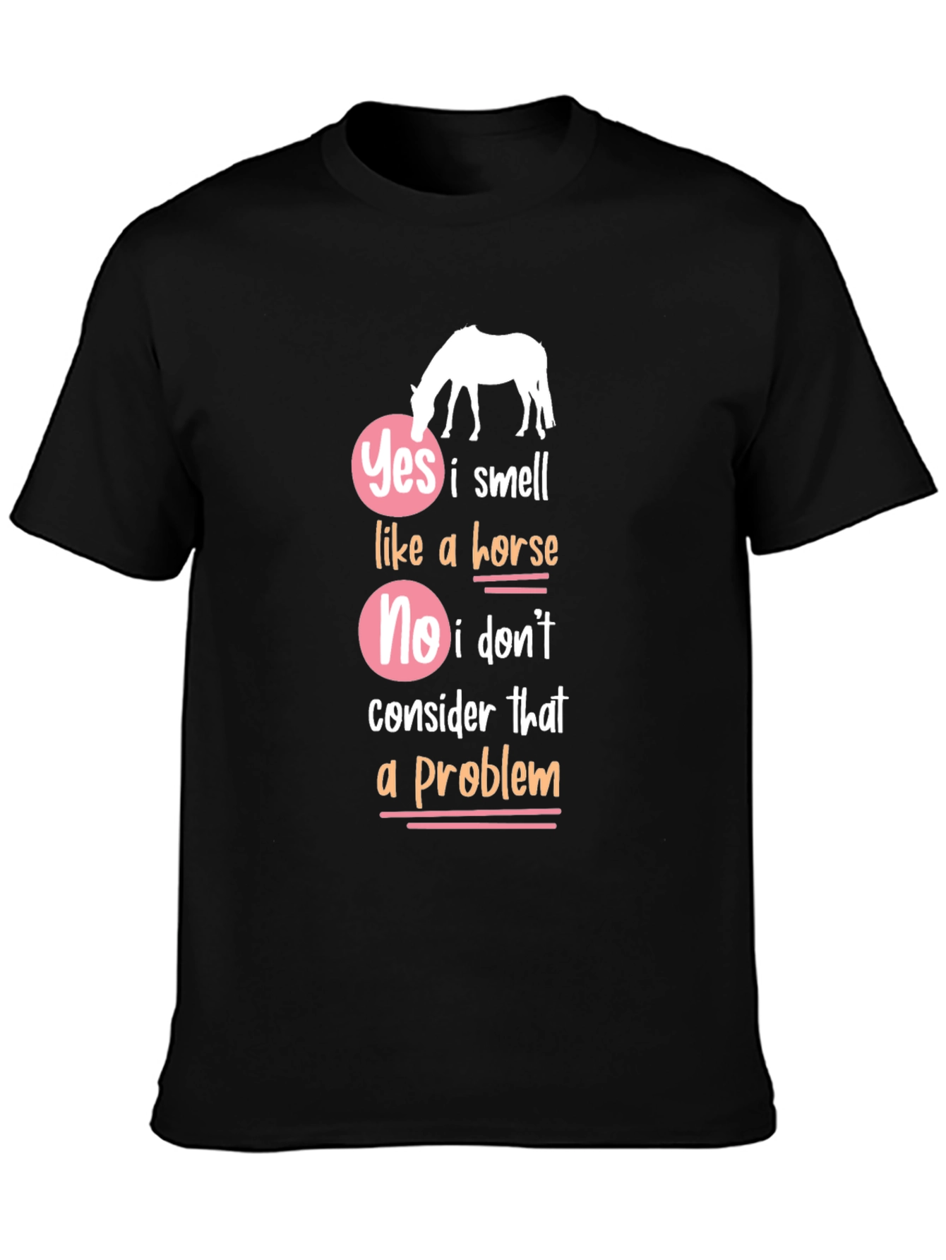 Black Yes I Smell Like a Horse Funny Graphic T-Shirt view 3