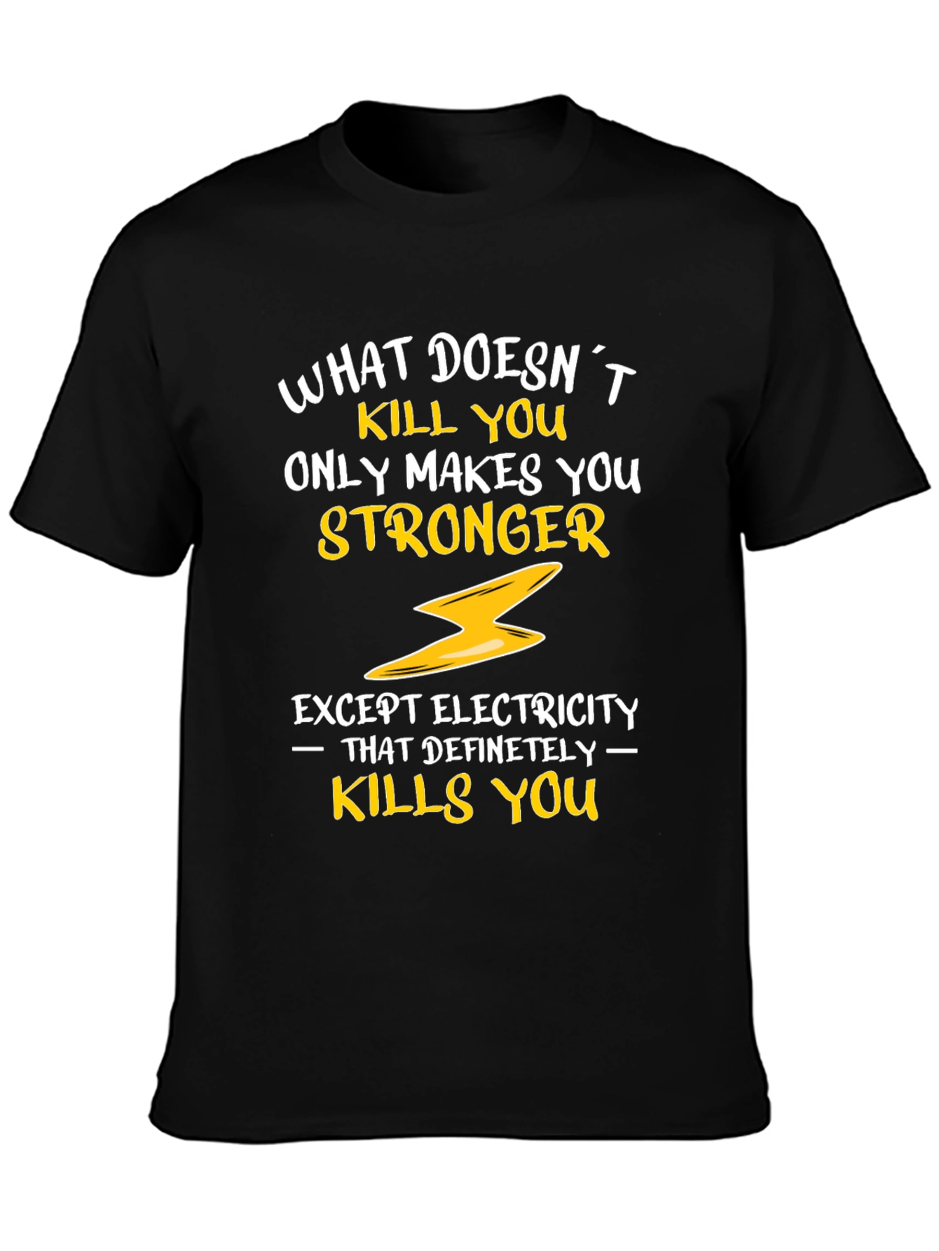 Black Funny Electricity T-Shirt - What Doesn't Kill You view 3
