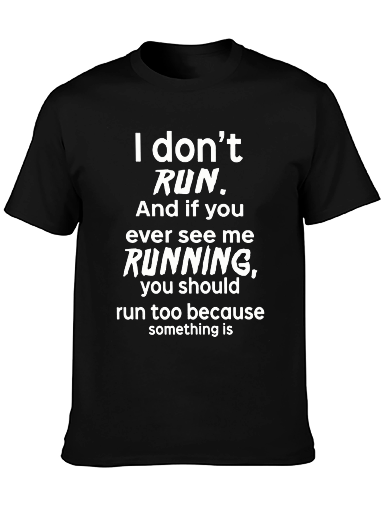 Black Funny "I Don't Run" Graphic Tee - Black view 3