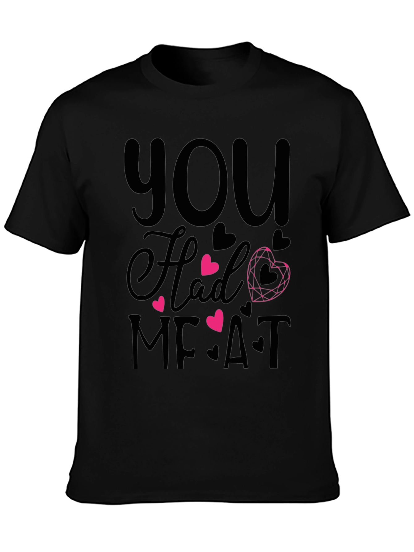 Black You Had Me At Meat Graphic T-Shirt view 3