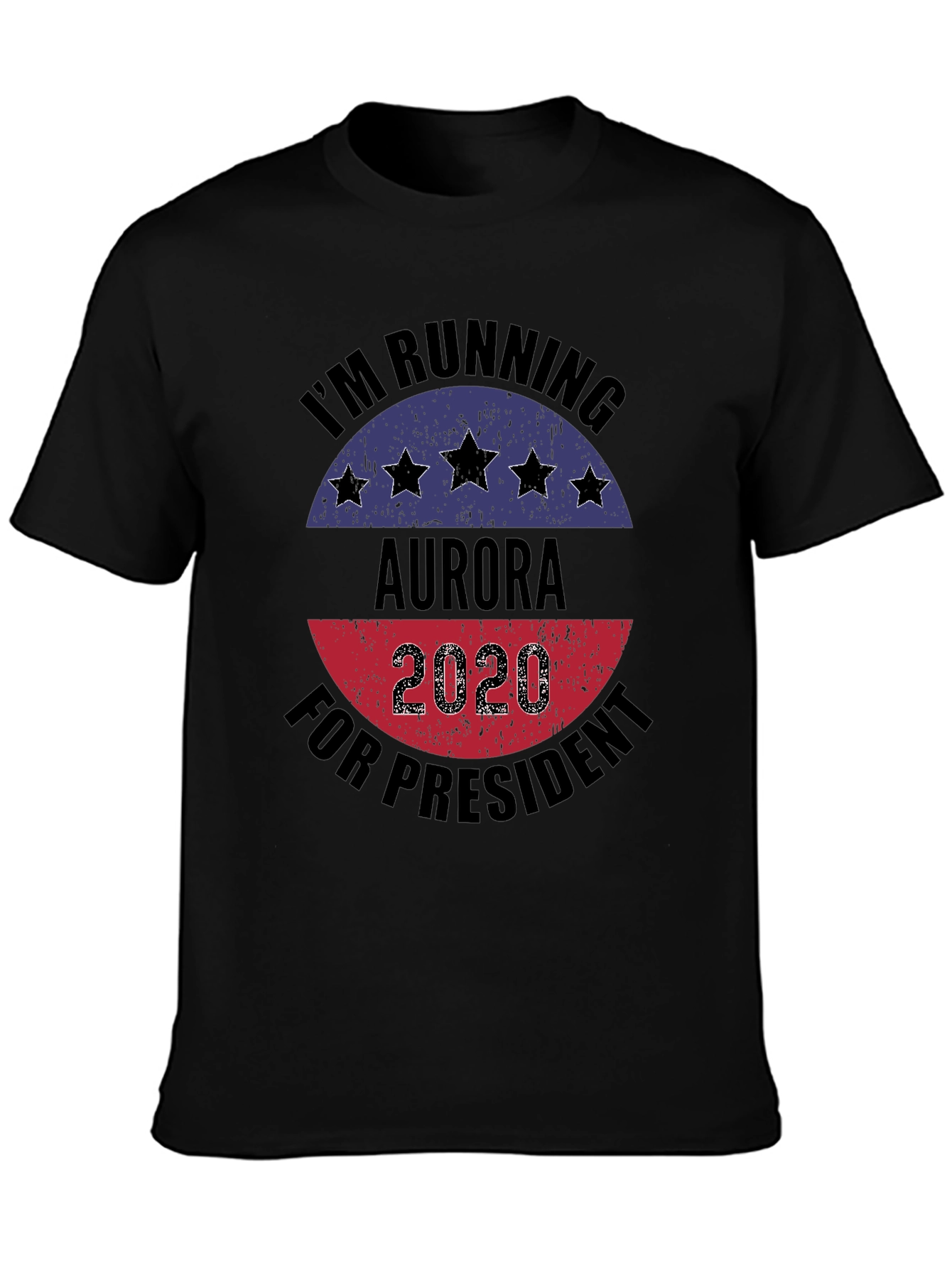 Black Aurora for President 2020 Black T-Shirt view 3
