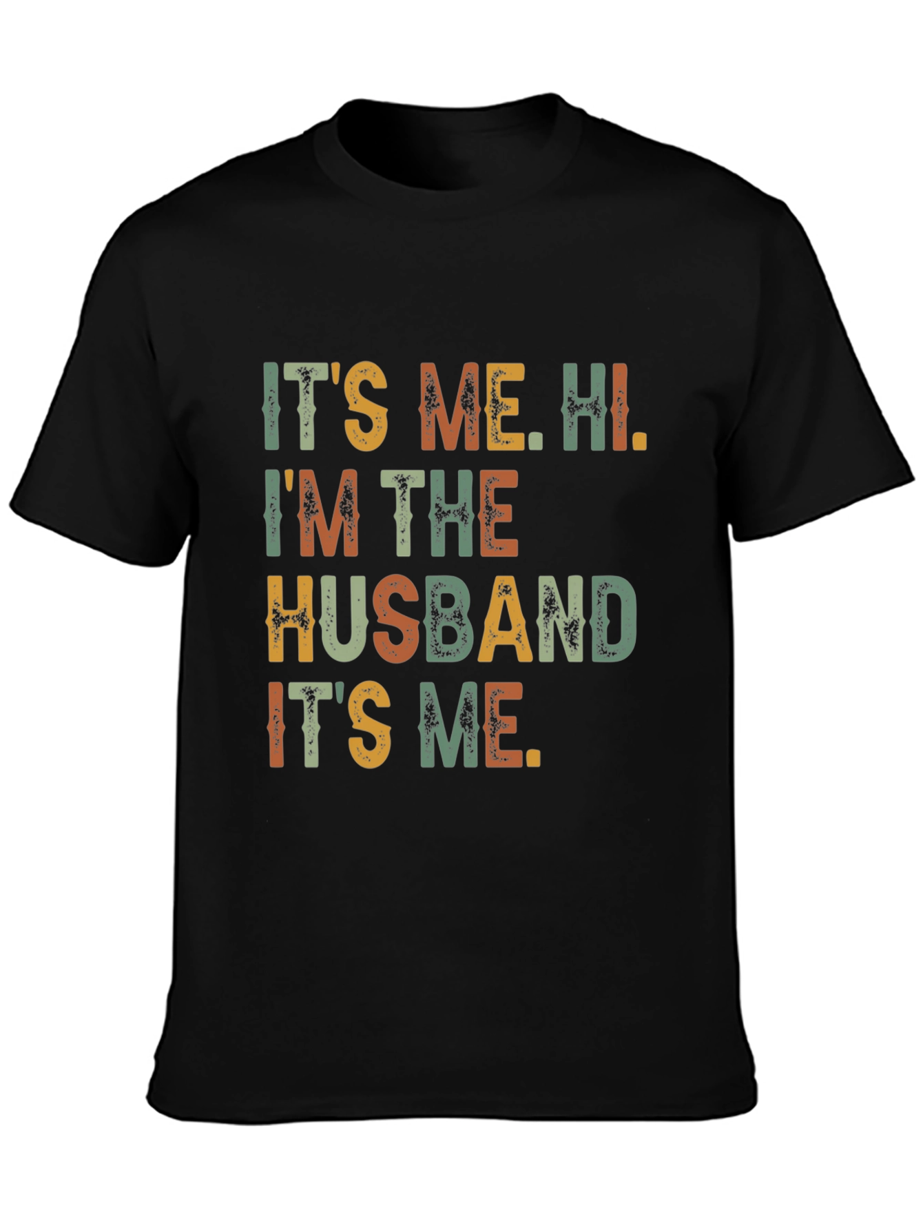 Black It's Me, Hi, I'm The Husband Funny T-Shirt view 3