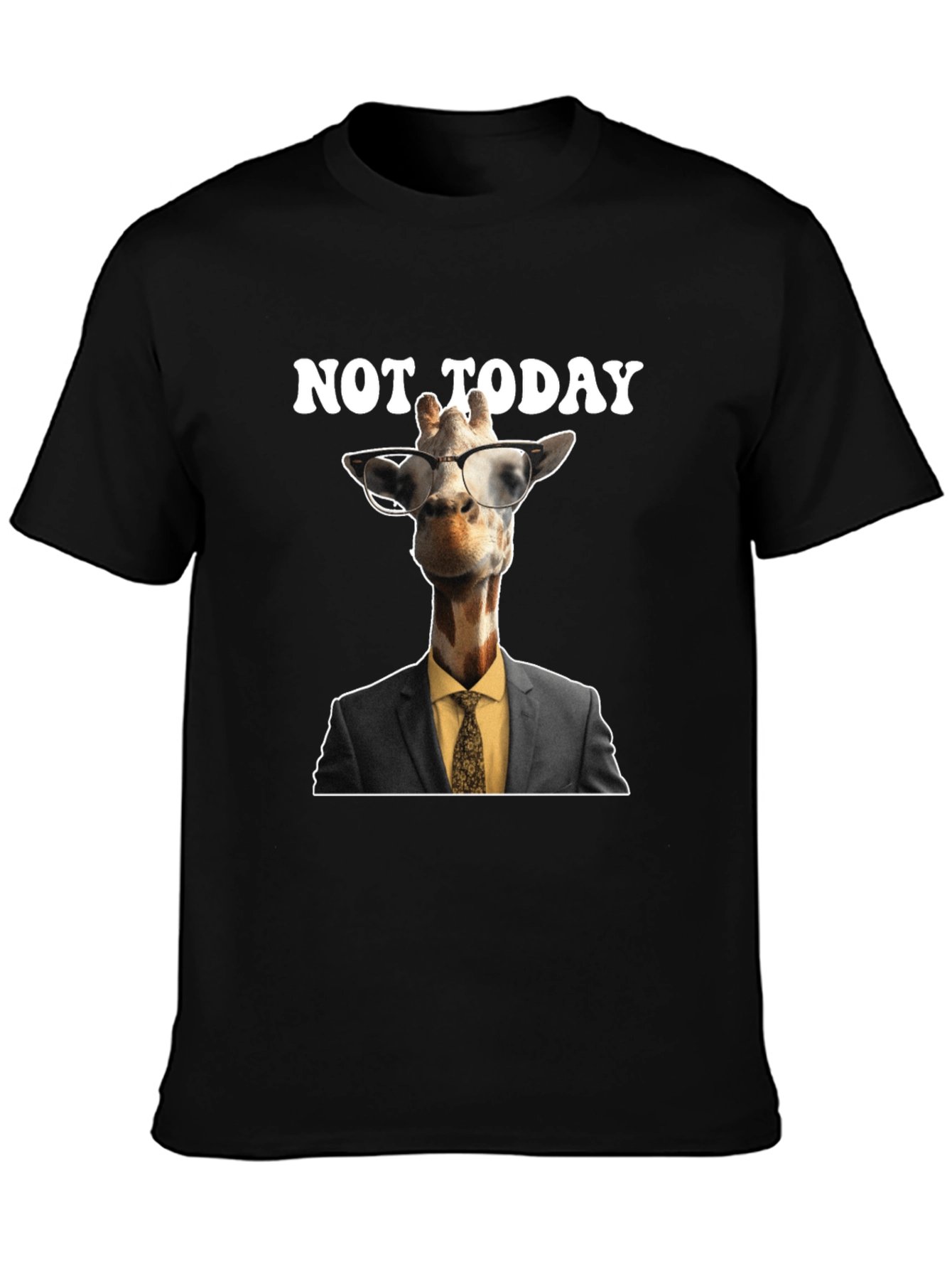 Black Not Today Giraffe T-Shirt view 3