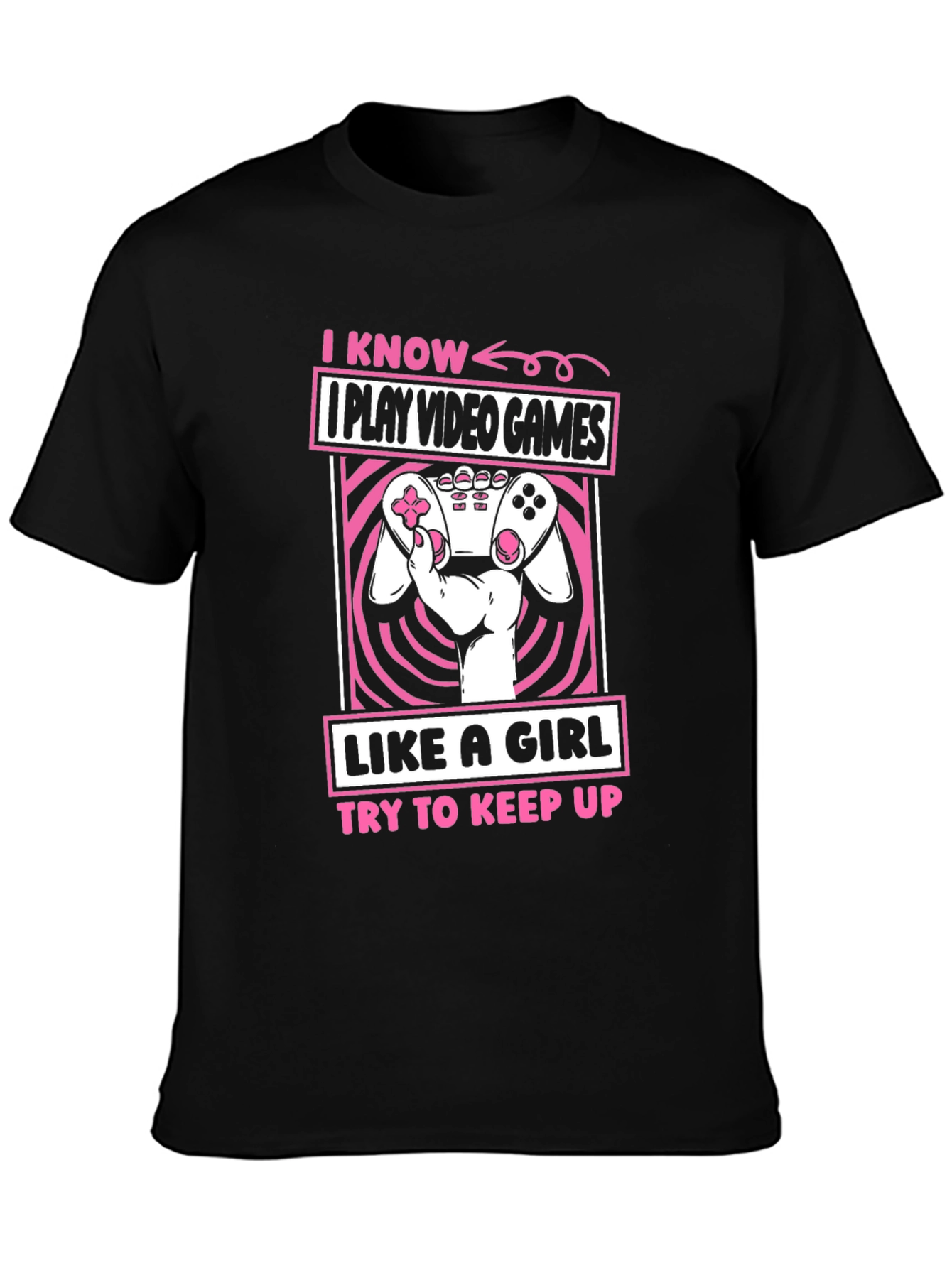 Black I Play Video Games Like A Girl T-Shirt view 3