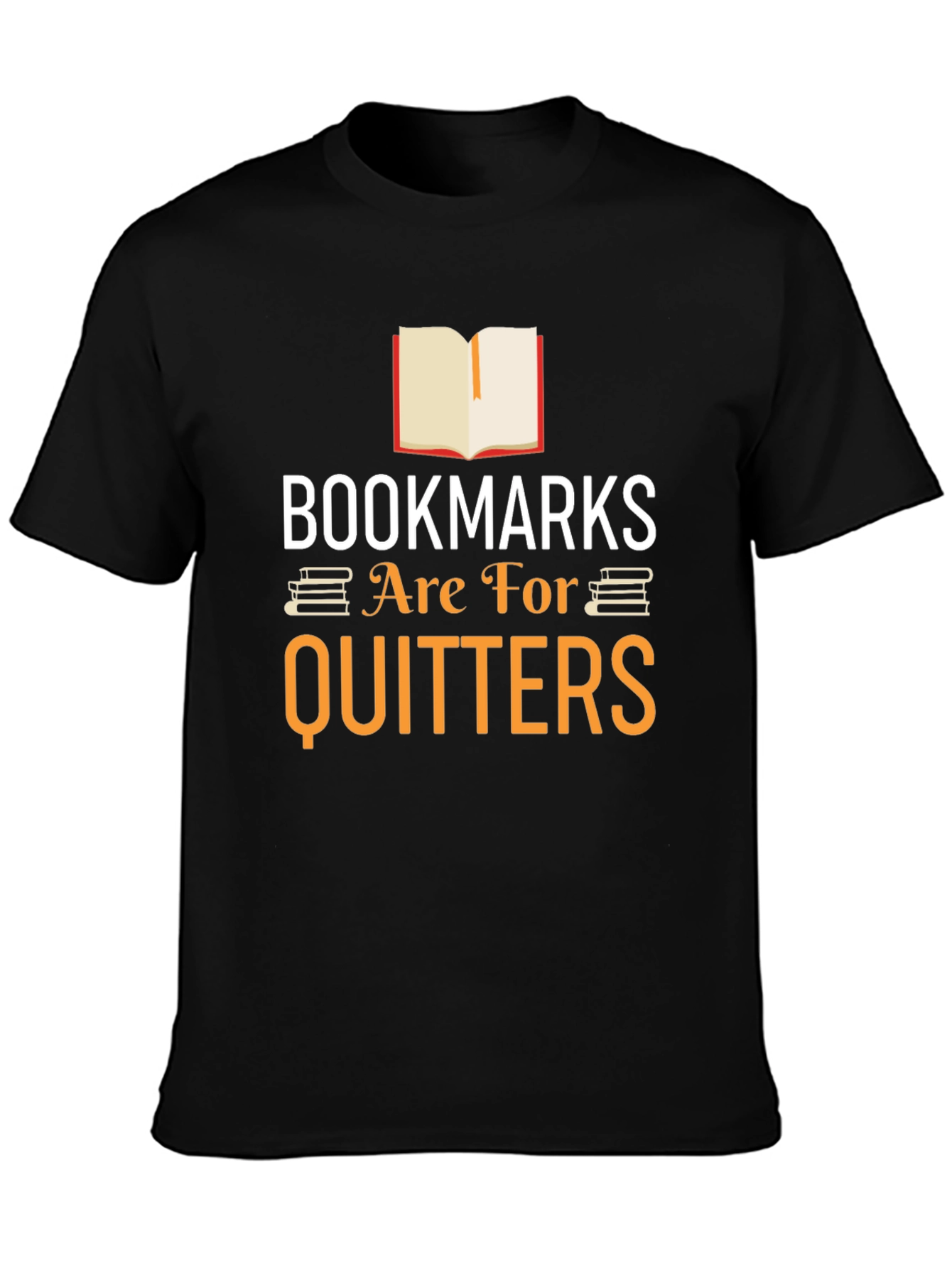 Black Bookmarks Are For Quitters Graphic Tee view 3