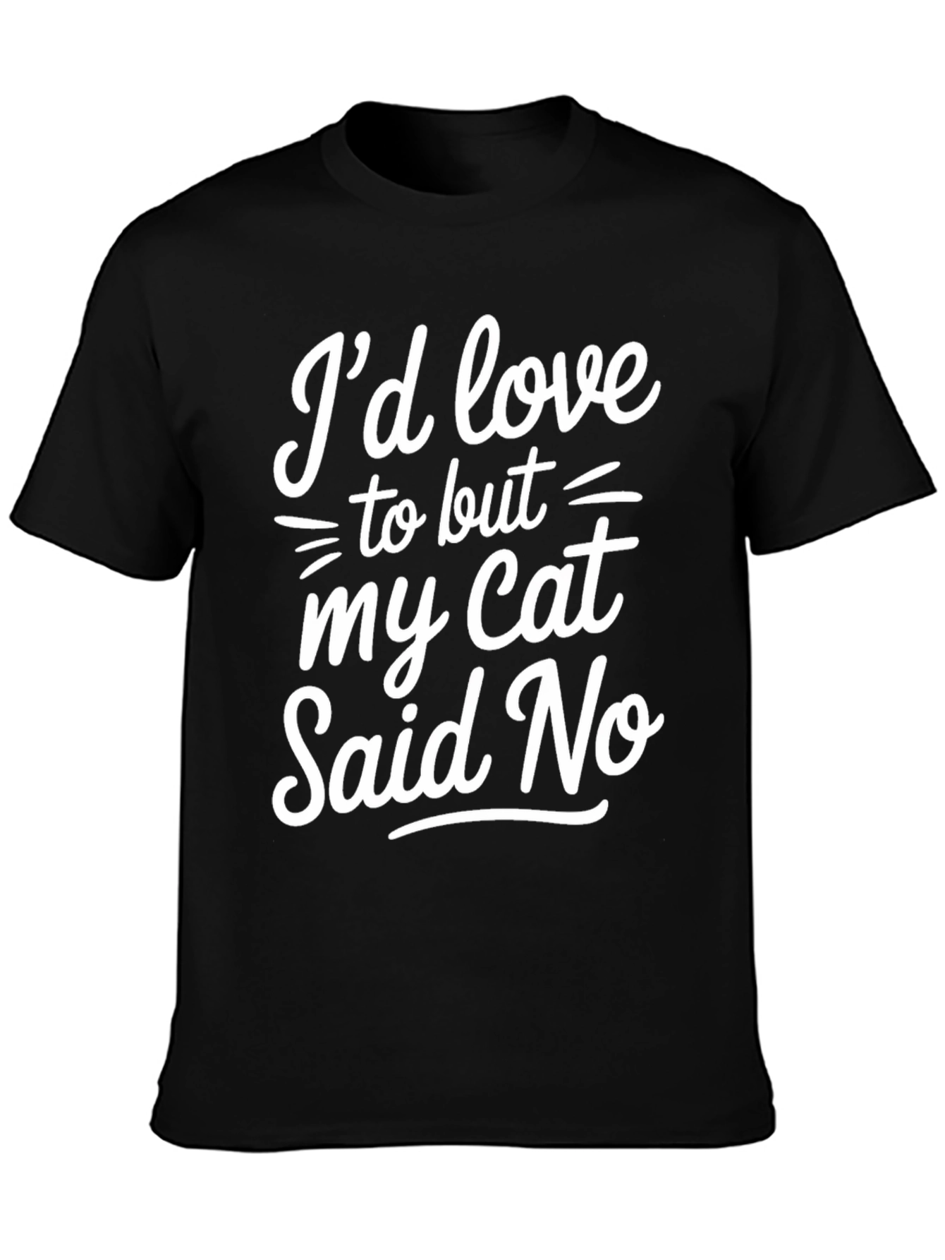 Black Funny Cat Lover T-Shirt - I'd Love To But My Cat Said No view 3