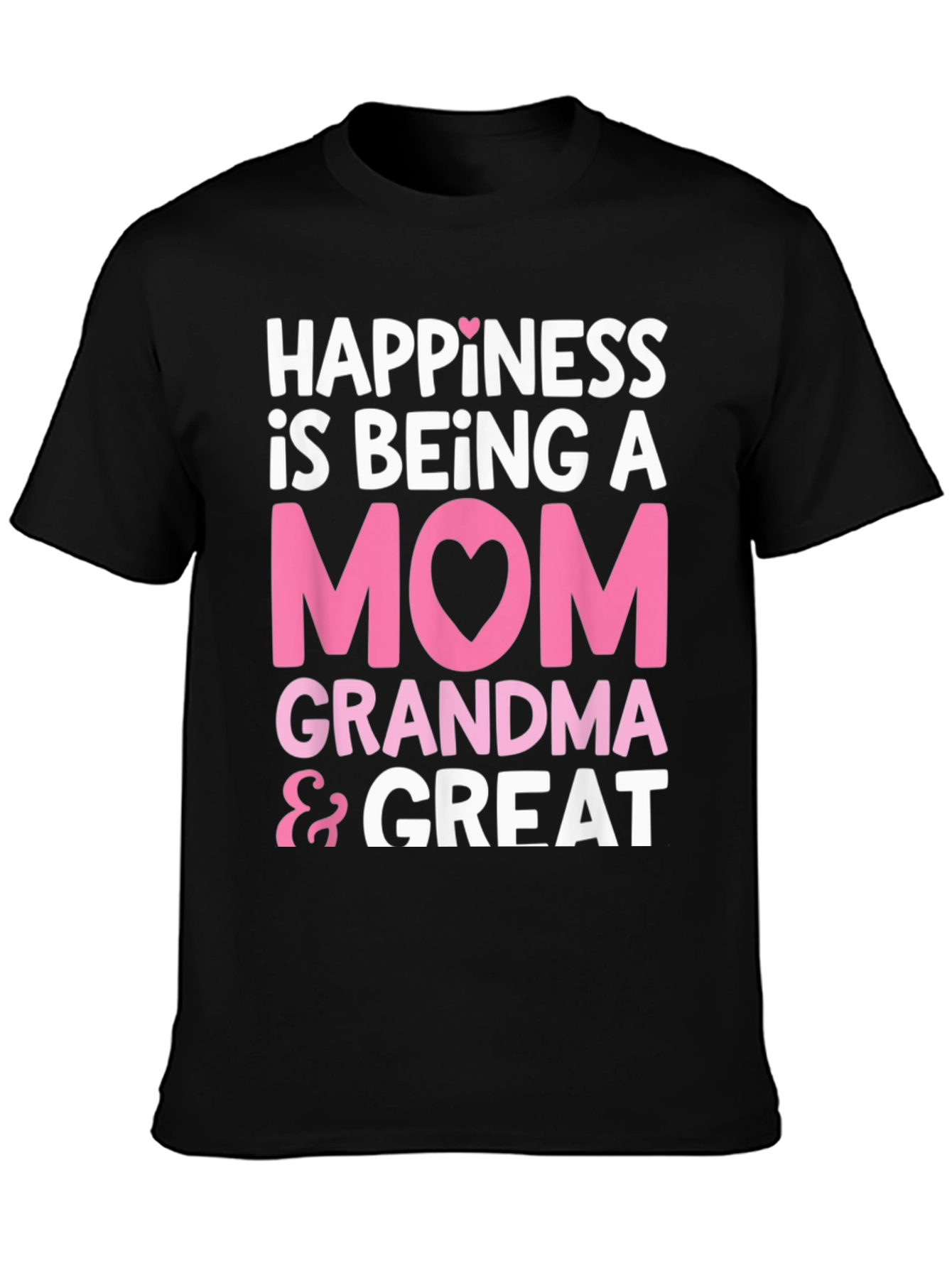 Black Happiness is Being A Mom, Grandma & Great T-Shirt view 3