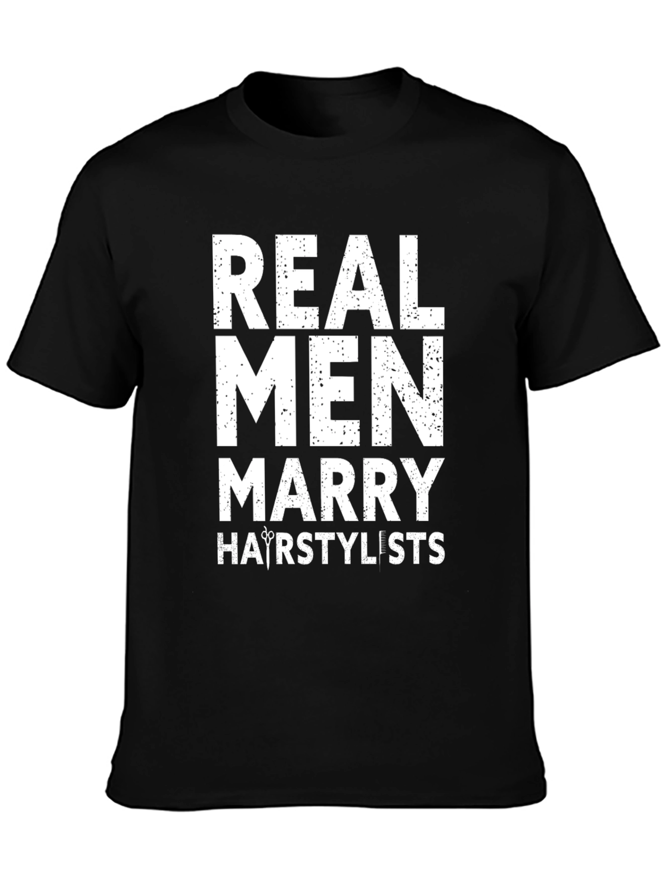 Black Real Men Marry Hairstylists Black T-Shirt view 3