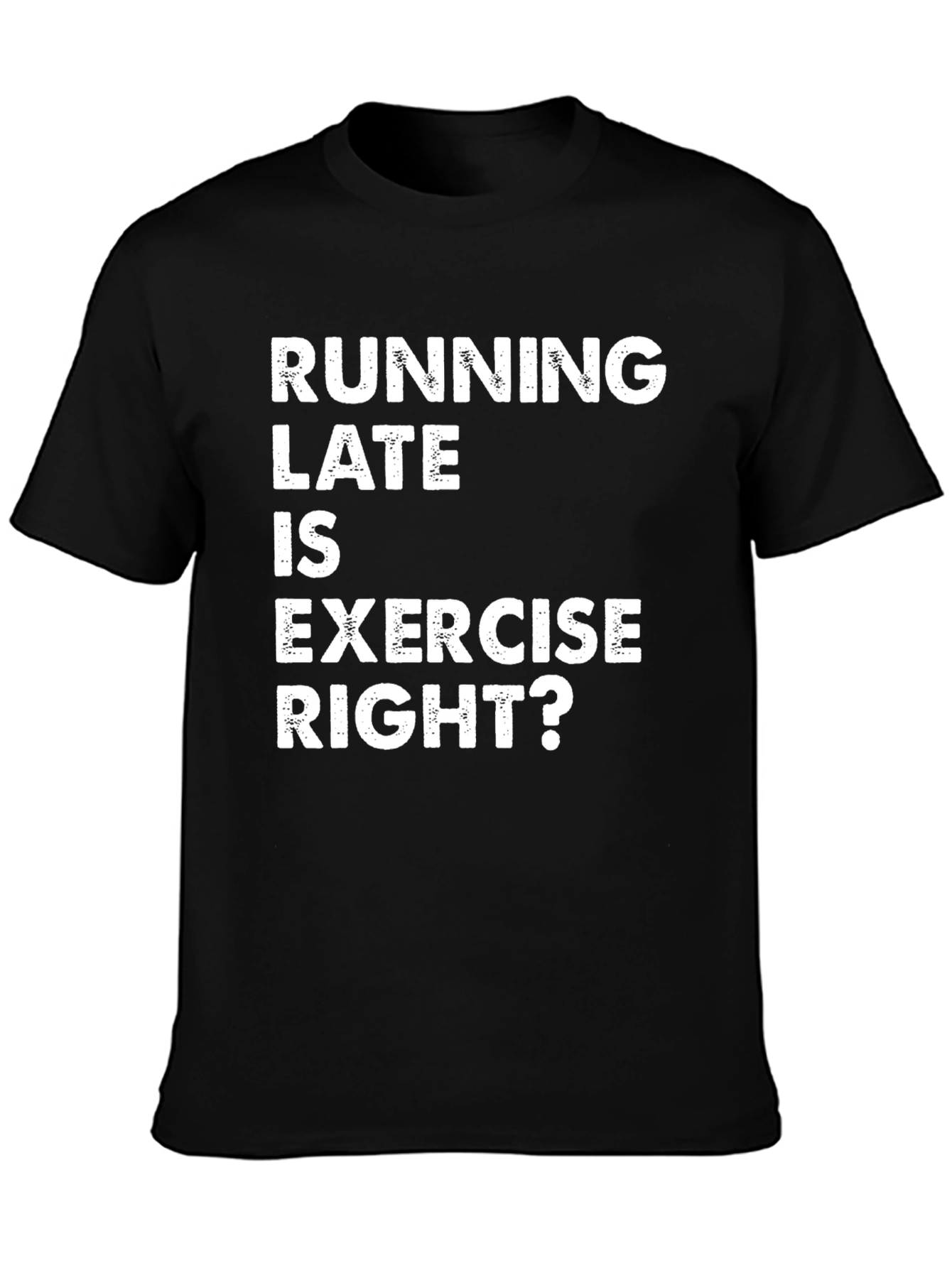 Black Running Late Exercise Funny Graphic T-Shirt view 3