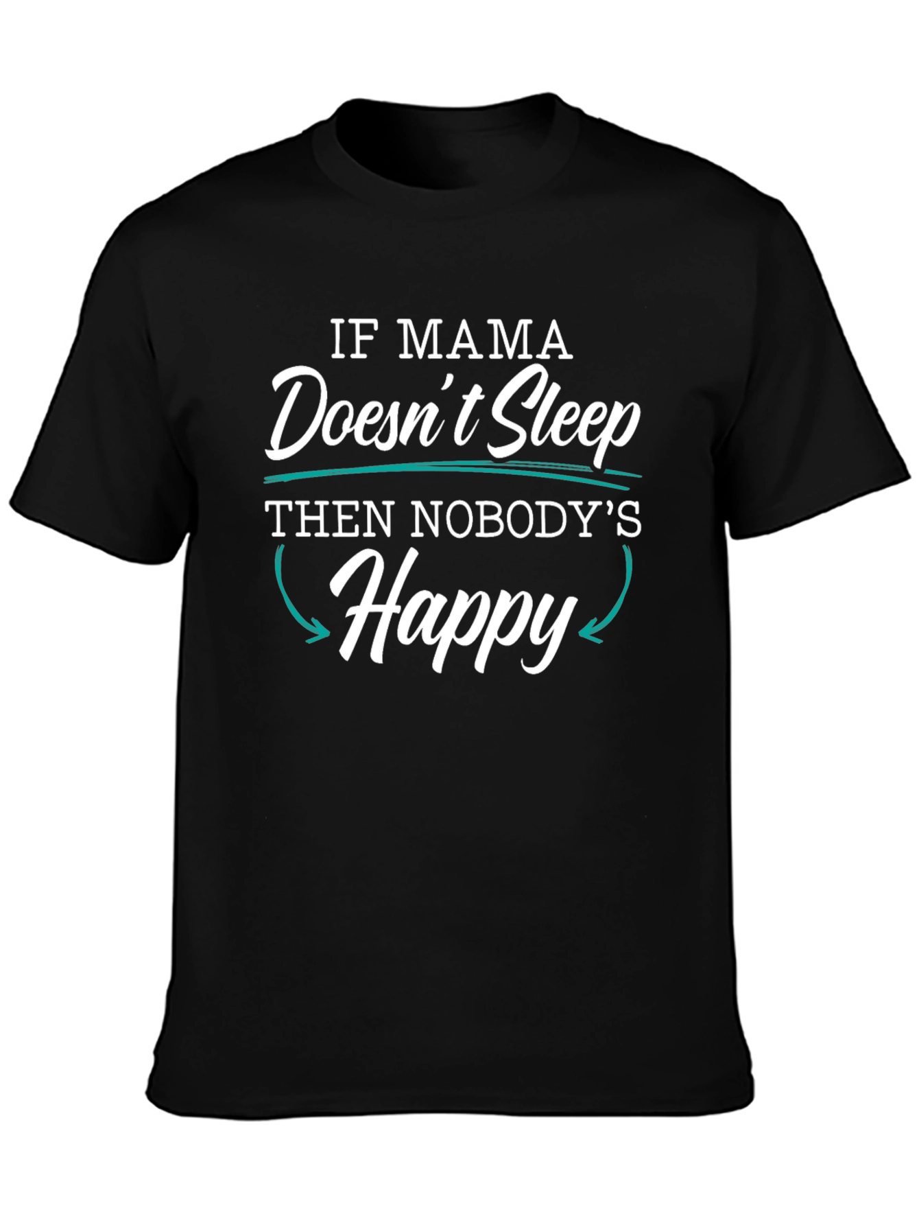 Black If Mama Doesn't Sleep Funny Novelty T-Shirt view 3