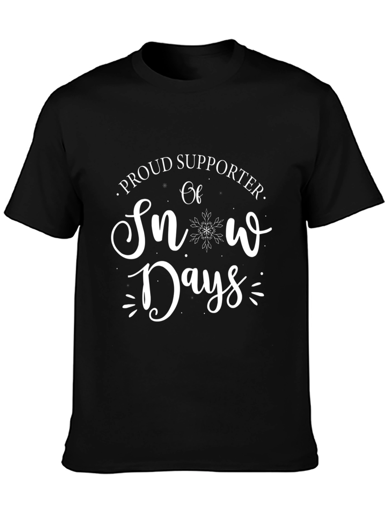 Black Proud Snow Days Supporter Black T-Shirt view 3