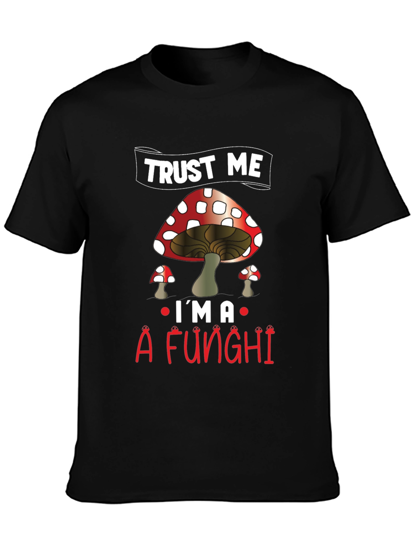 Black Trust Me I'm a Funghi T-Shirt view 3