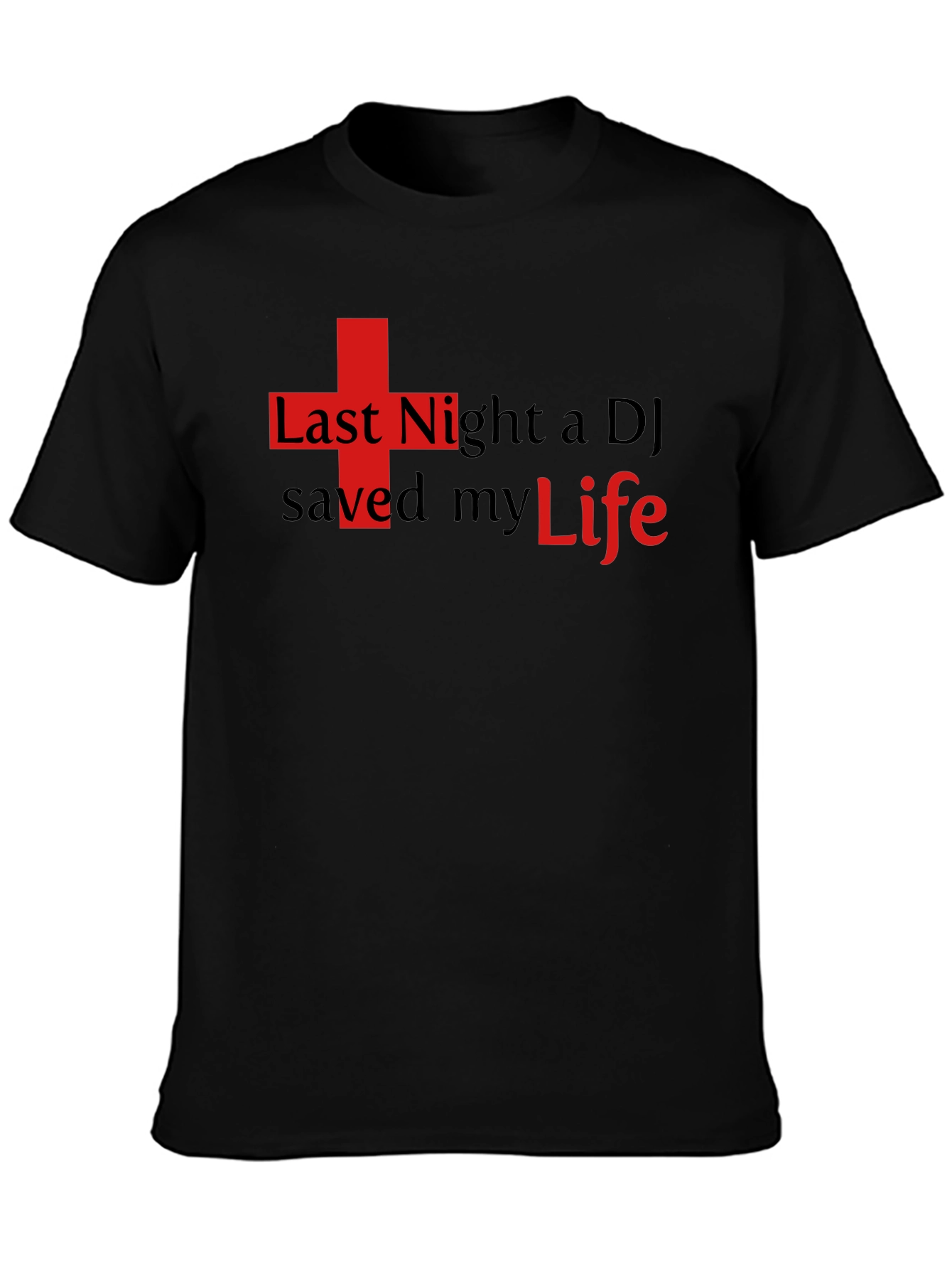 Black Last Night a DJ Saved My Life T-Shirt view 3
