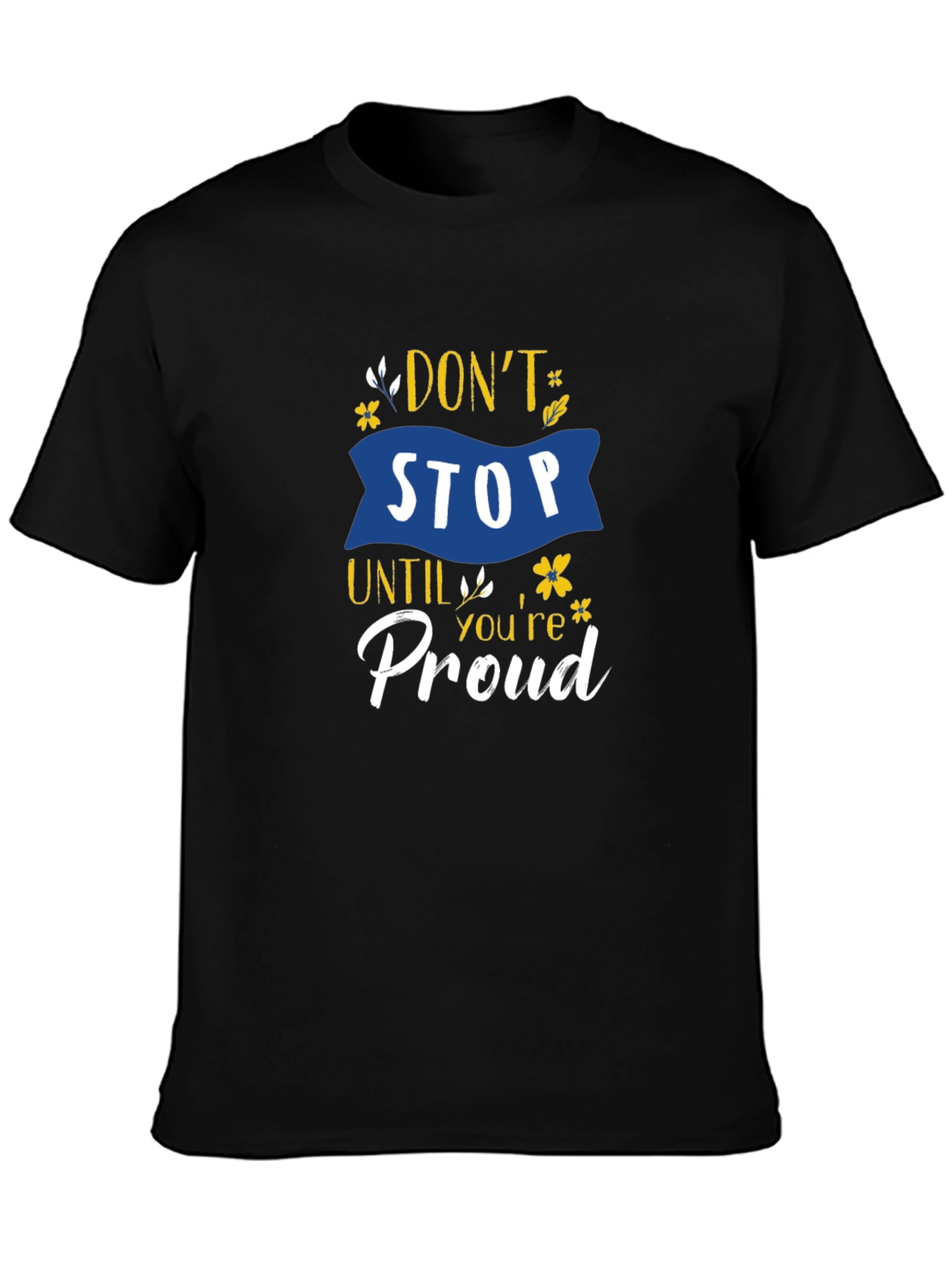 Black Don't Stop Until You're Proud Graphic T-Shirt view 3