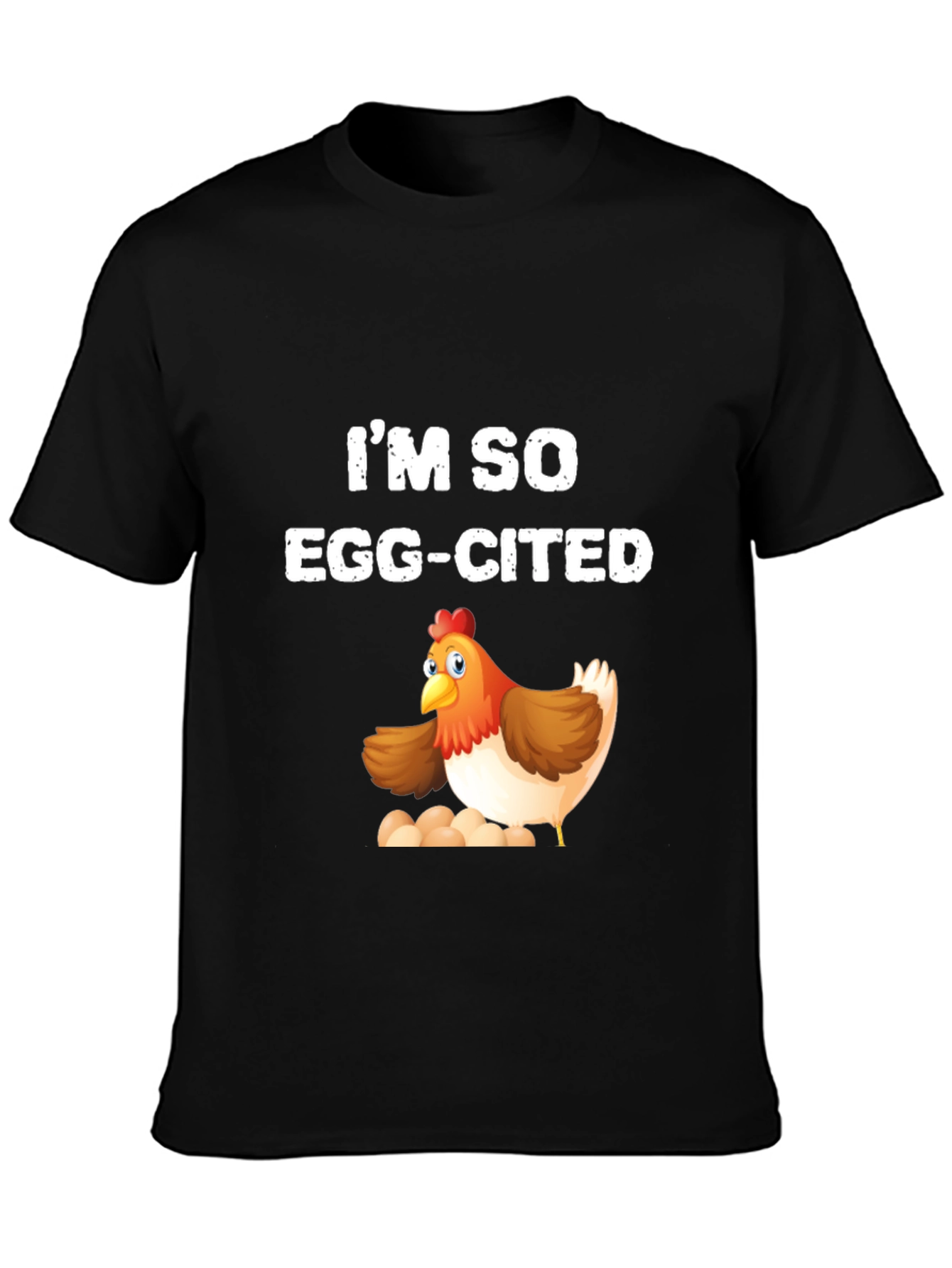 Black I'm So Egg-Cited Chicken T-Shirt view 3