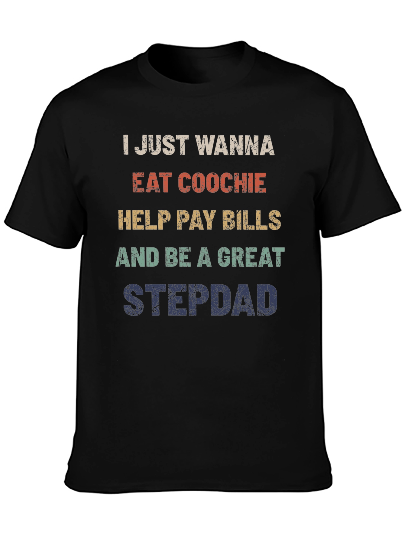 Black Funny Stepdad T-Shirt - Eat Coochie Pay Bills view 3