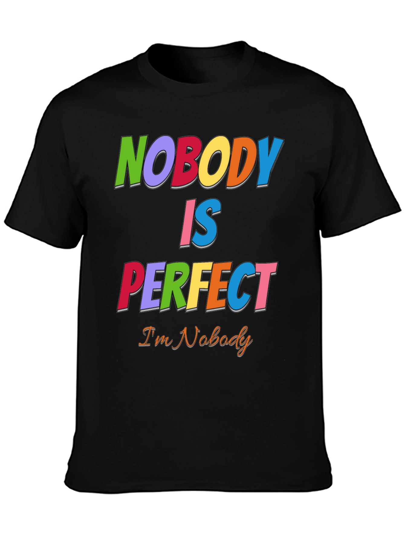 Black Nobody Is Perfect Funny Graphic T-Shirt view 3
