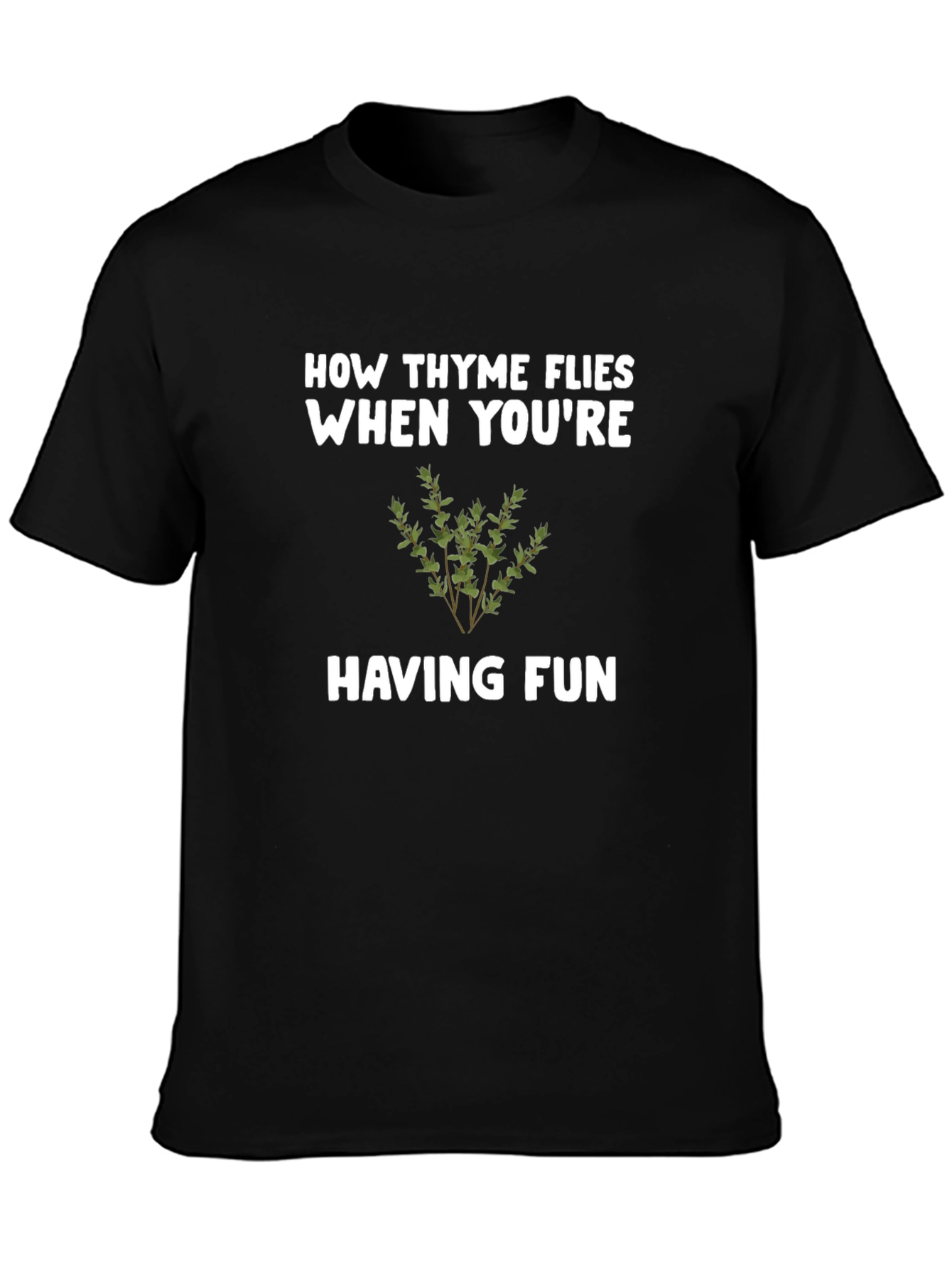 Black How Thyme Flies T-Shirt - Funny Herb Pun Tee view 3