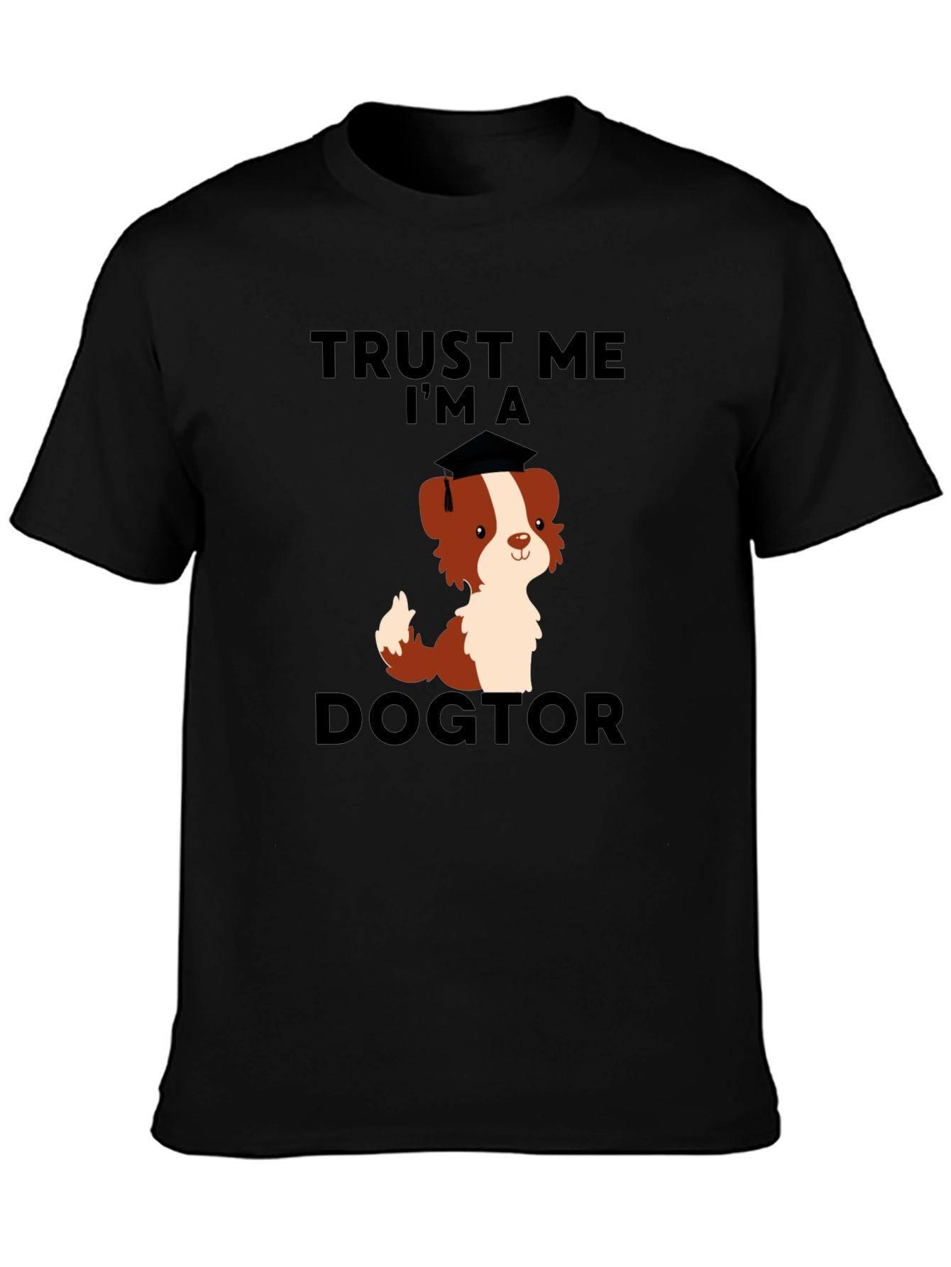 Black Trust Me, I'm a Dogtor Funny Dog Graduation T-Shirt view 3